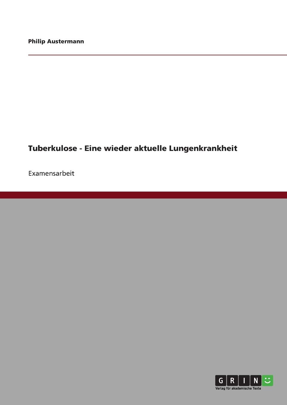 Tuberkulose - Eine wieder aktuelle Lungenkrankheit Medicine