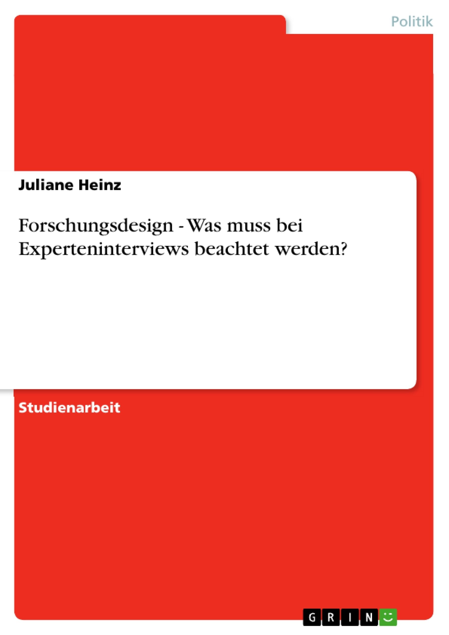 Forschungsdesign - Was muss bei Experteninterviews beachtet werden? Law