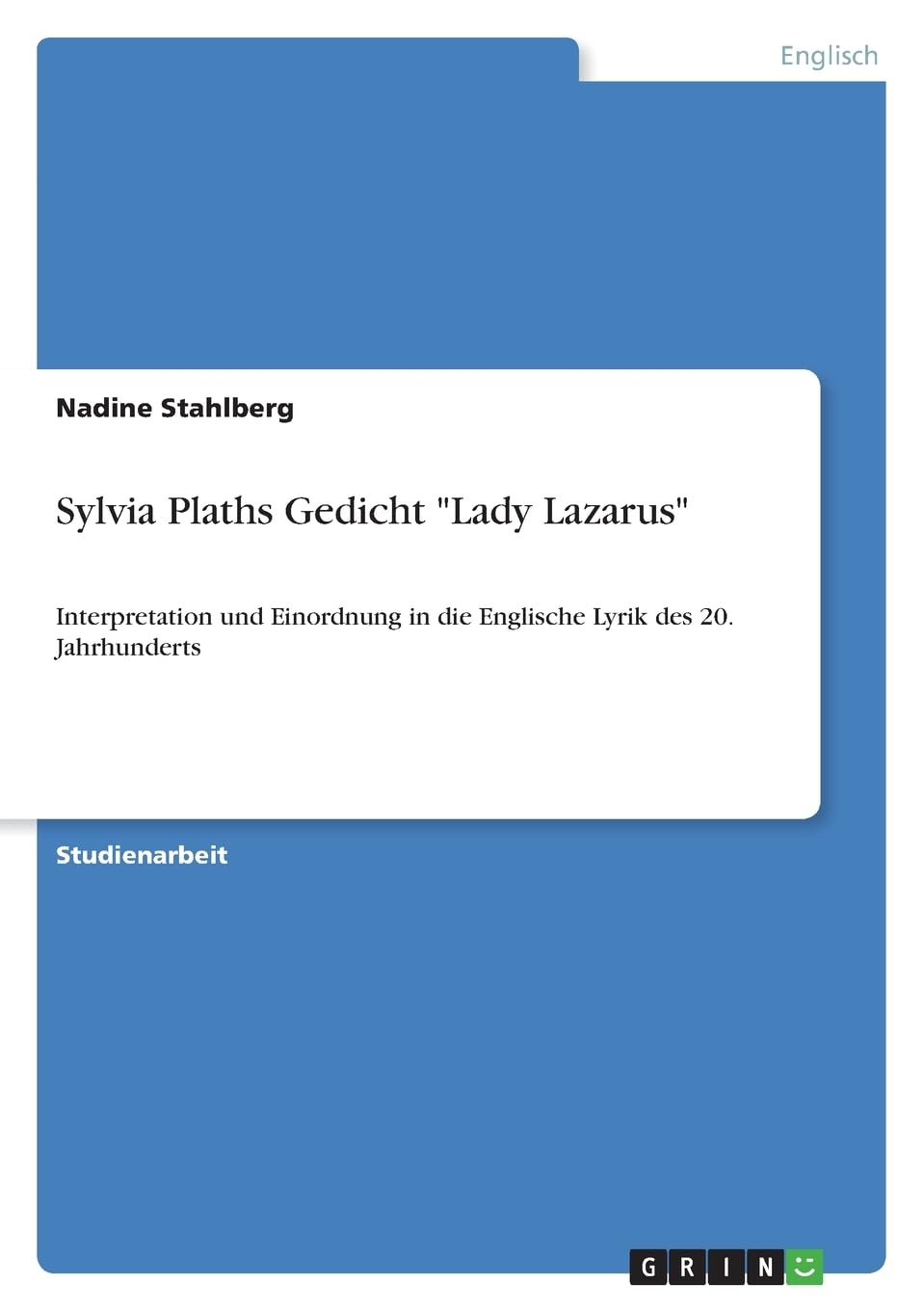 Sylvia Plaths Gedicht "Lady Lazarus": Interpretation und Einordnung in die Englische Lyrik des 20. Jahrhunderts Contemporary literature