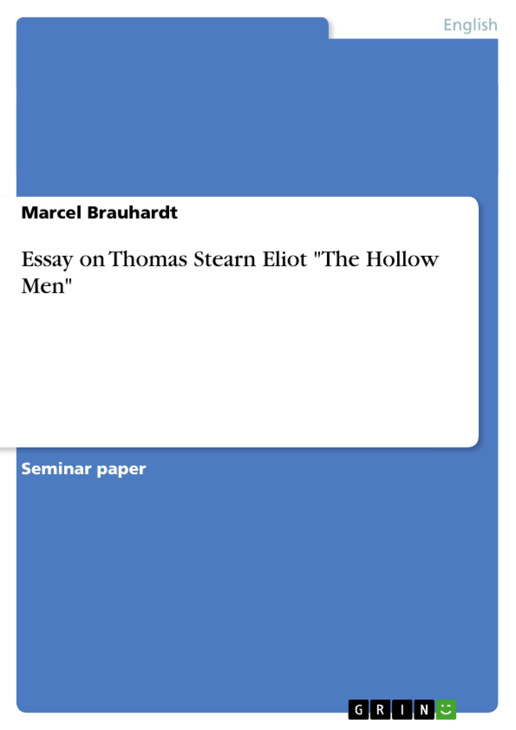 Essay on Thomas Stearn Eliot "The Hollow Men" Contemporary literature