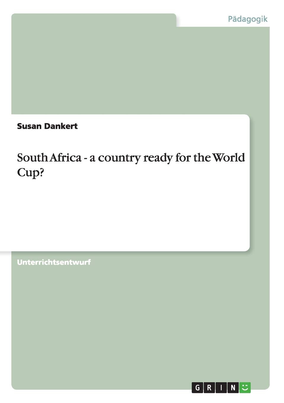 South Africa - a country ready for the World Cup? Social Sciences