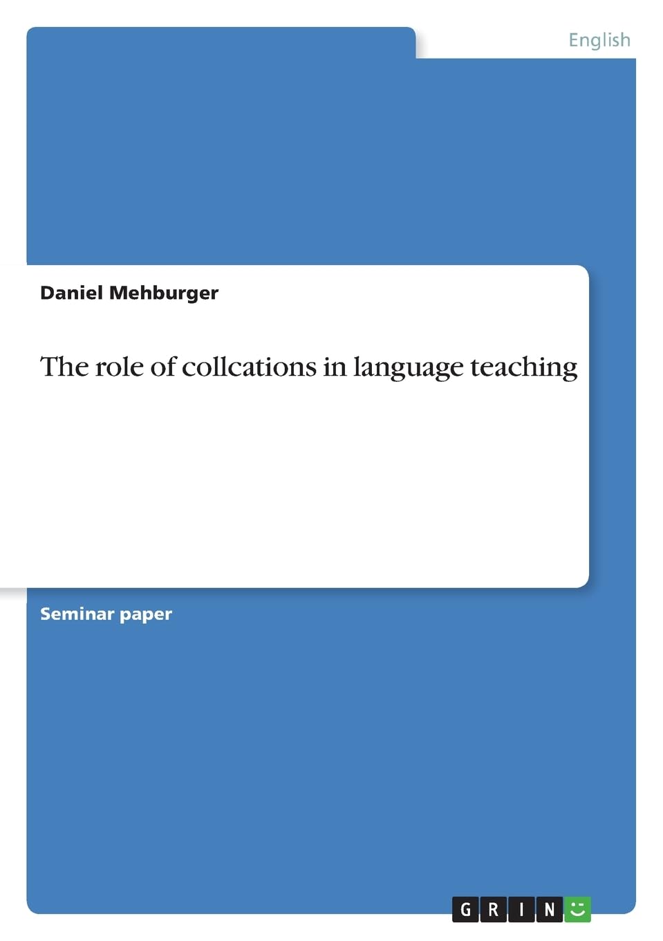 The role of collcations in language teaching Contemporary literature