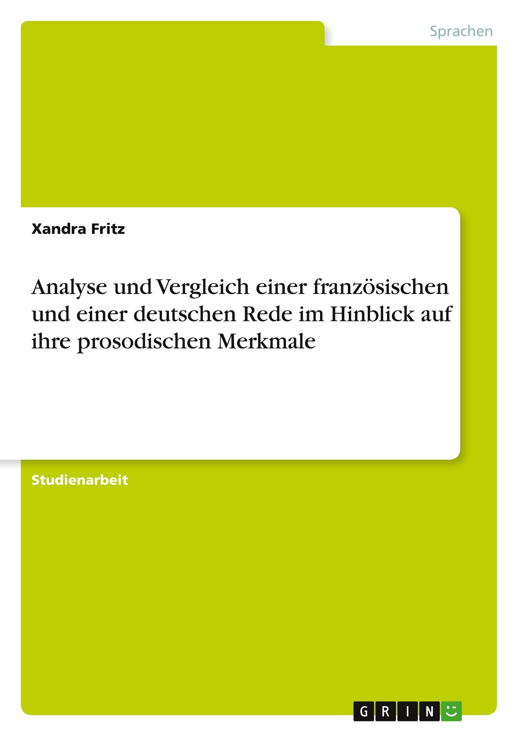 Analyse und Vergleich einer französischen und einer deutschen Rede im Hinblick auf ihre prosodischen Merkmale book