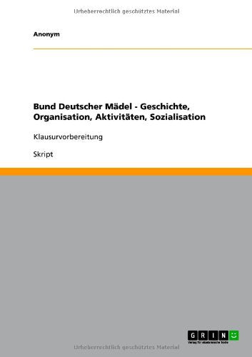 Bund Deutscher M del - Geschichte, Organisation, Aktivit Ten, Sozialisation Learning & Reference