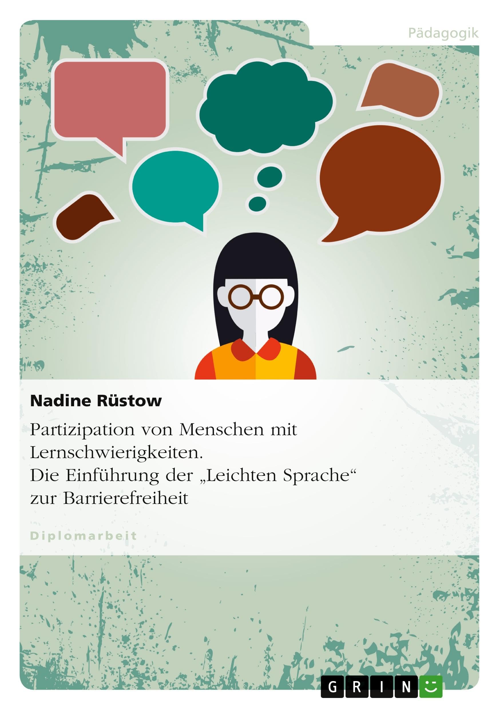 Partizipation von Menschen mit Lernschwierigkeiten. Die Einführung der "Leichten Sprache" zur Barrierefreiheit Education & Training