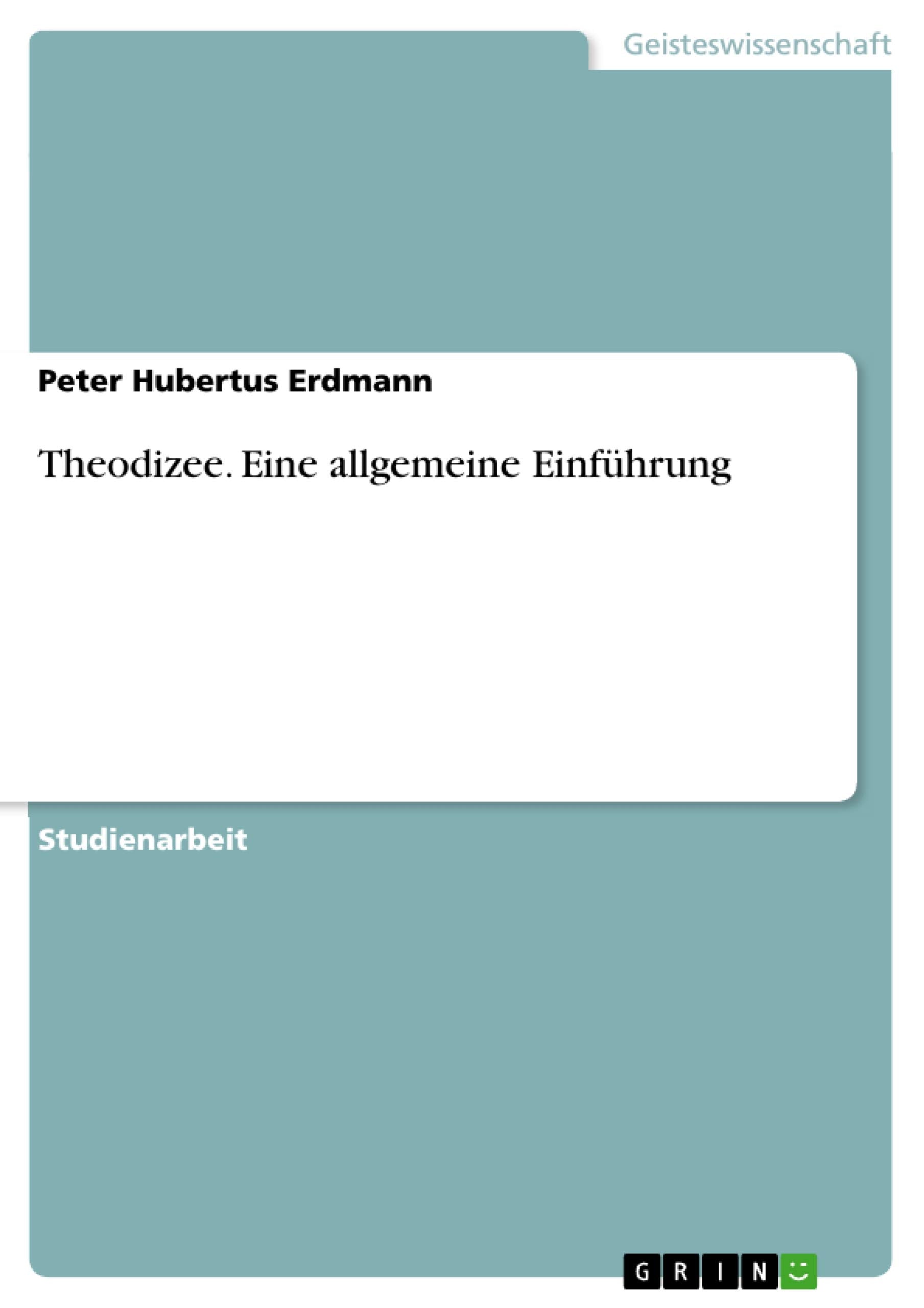 Theodizee. Eine allgemeine Einführung Religion & Esotericism