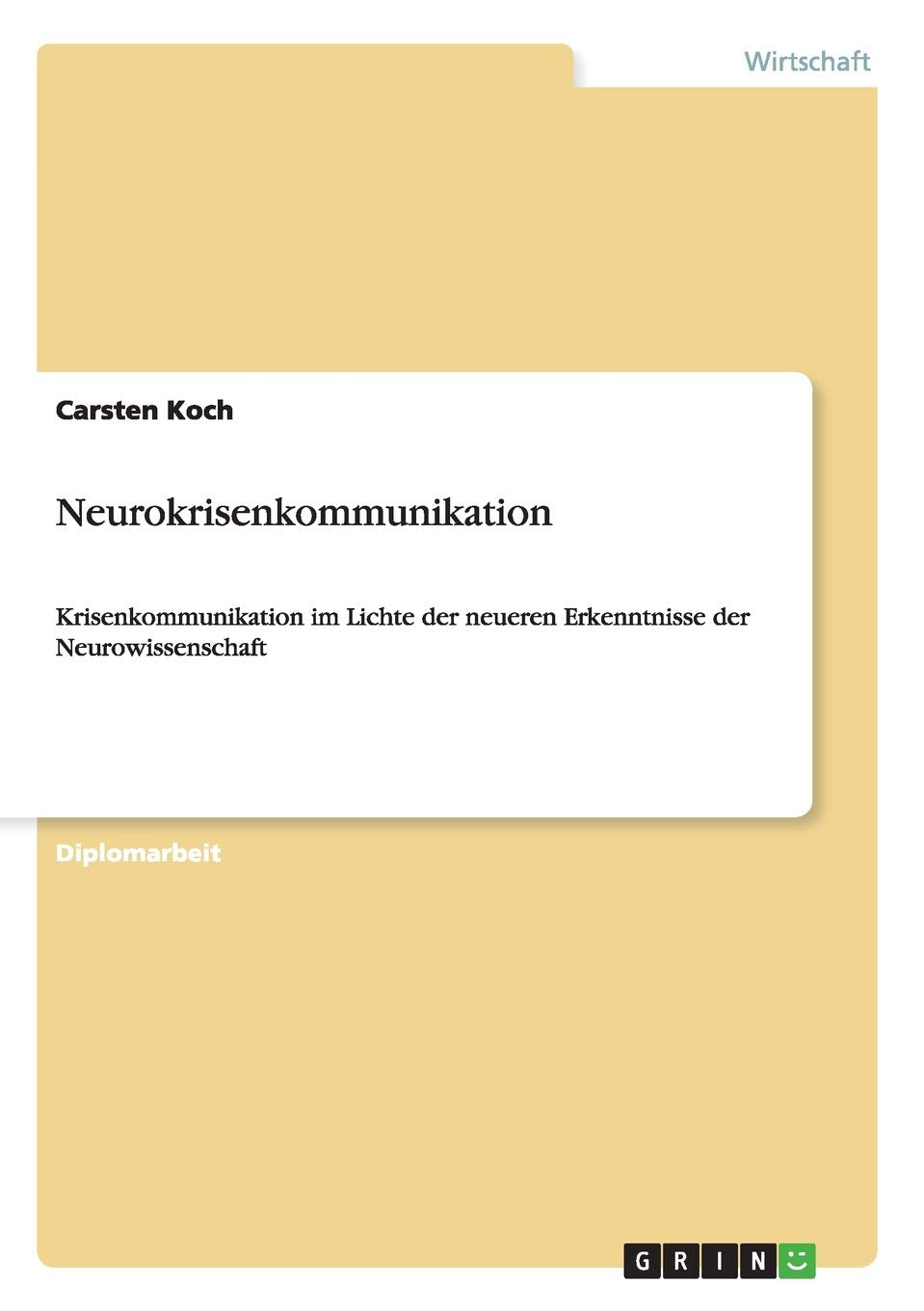Neurokrisenkommunikation: Krisenkommunikation im Lichte der neueren Erkenntnisse der Neurowissenschaft Law