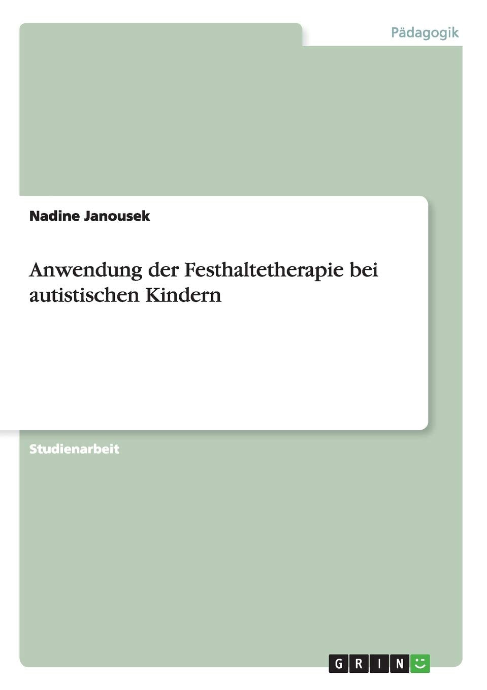Anwendung der Festhaltetherapie bei autistischen Kindern Education & Training