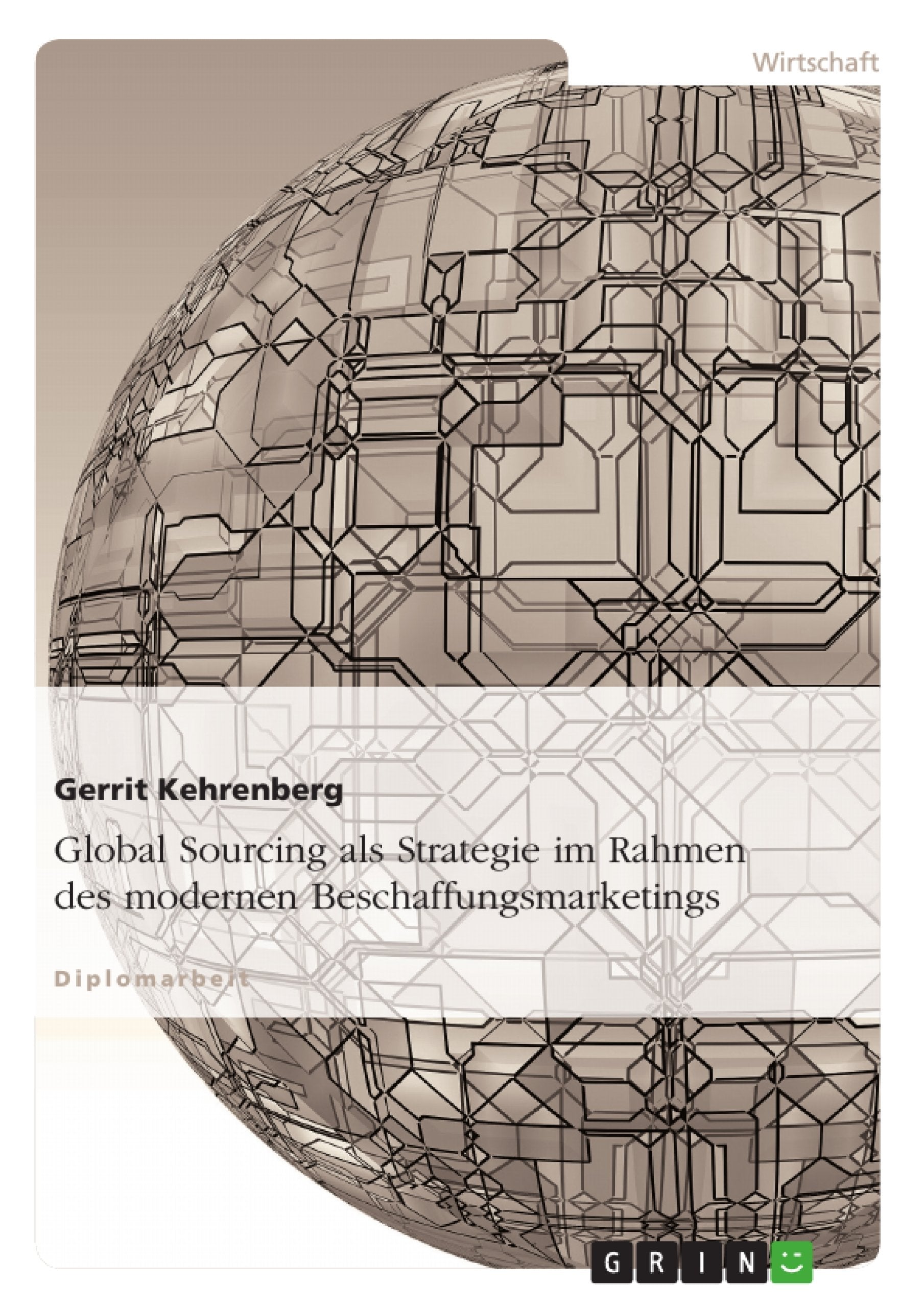 Global Sourcing als Strategie im Rahmen des modernen Beschaffungsmarketings Law