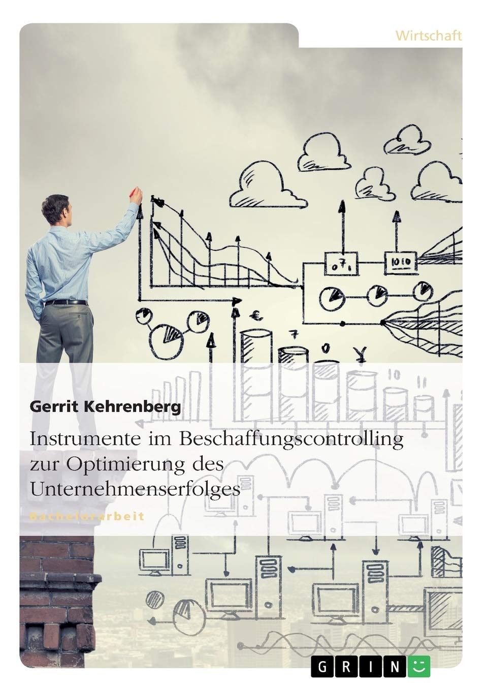 Instrumente im Beschaffungscontrolling zur Optimierung des Unternehmenserfolges: Strategische Tools zur Optimierung des Unternehmenserfolges Law