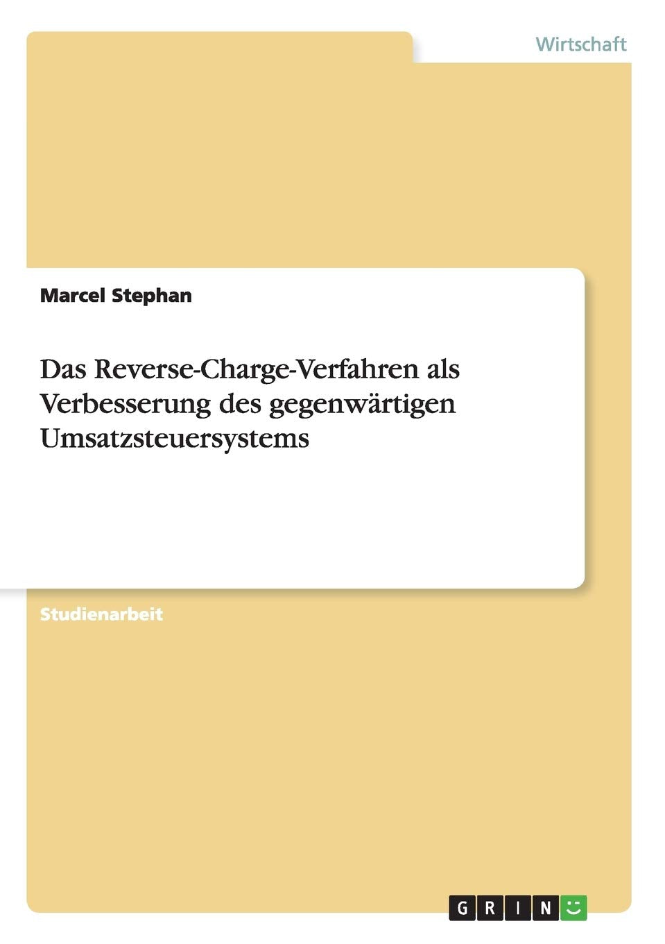 Das Reverse-Charge-Verfahren als Verbesserung des gegenwärtigen Umsatzsteuersystems Law