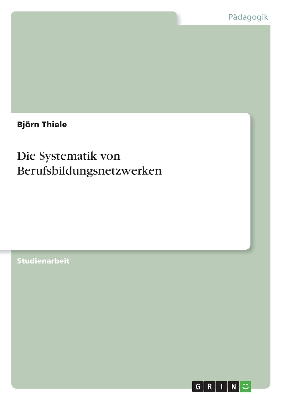 Die Systematik von Berufsbildungsnetzwerken Study Guides