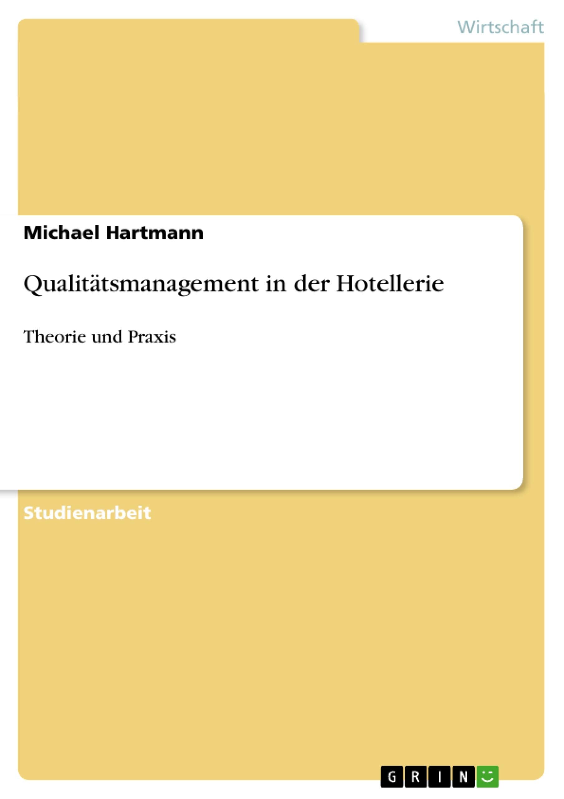 Qualitätsmanagement in der Hotellerie: Theorie und Praxis Law