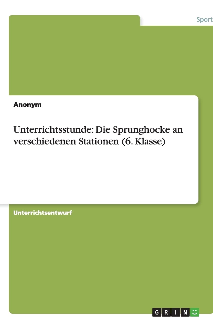 Unterrichtsstunde: Die Sprunghocke an verschiedenen Stationen (6. Klasse) Reference Books