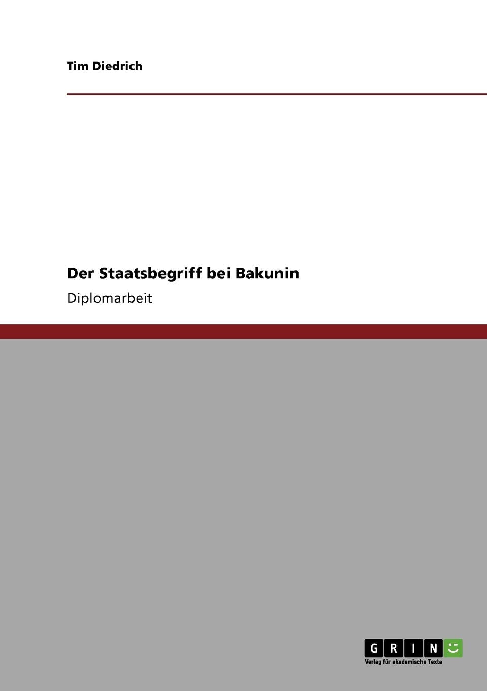 Der Staatsbegriff bei Bakunin: Diplomarbeit Law