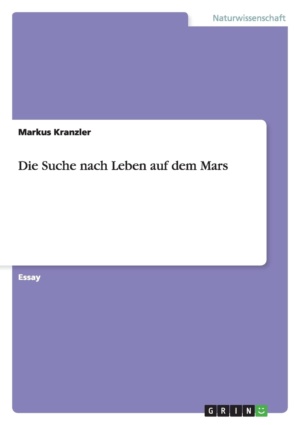 Die Suche nach Leben auf dem Mars Natural Sciences