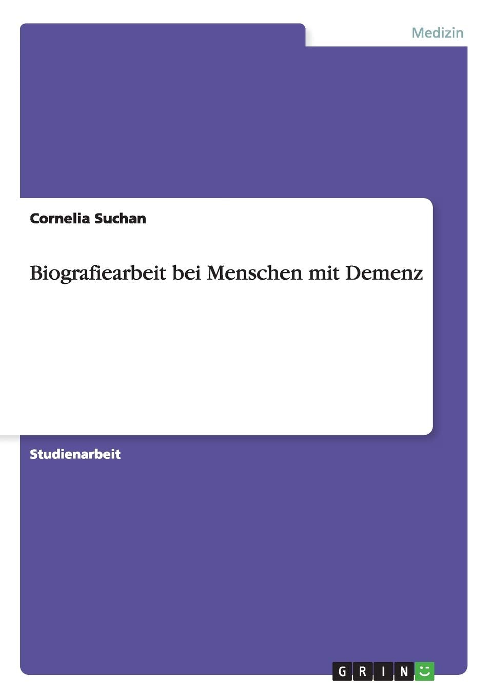 Biografiearbeit bei Menschen mit Demenz Medicine