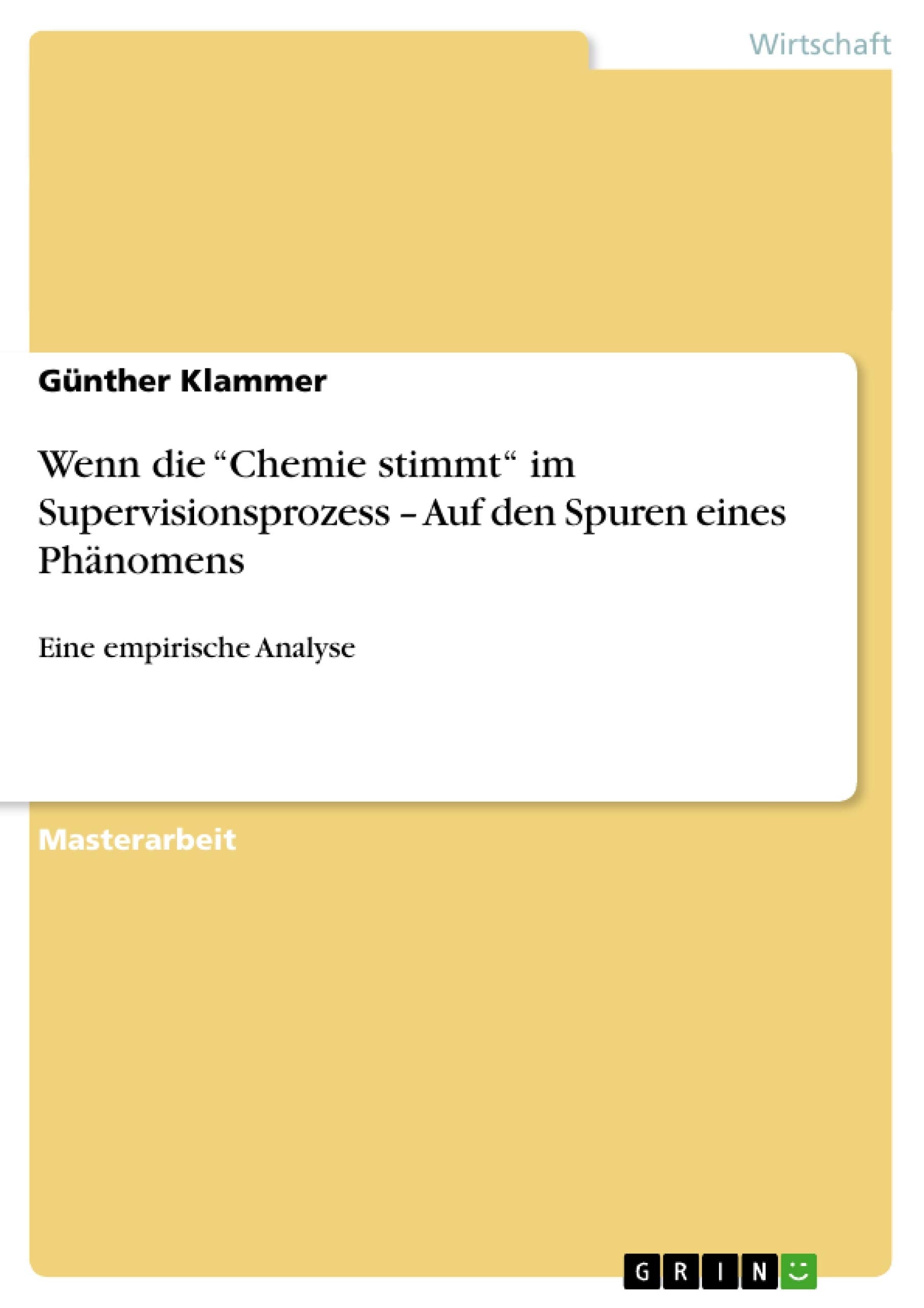 Wenn die "Chemie stimmt" im Supervisionsprozess - Auf den Spuren eines Phänomens book