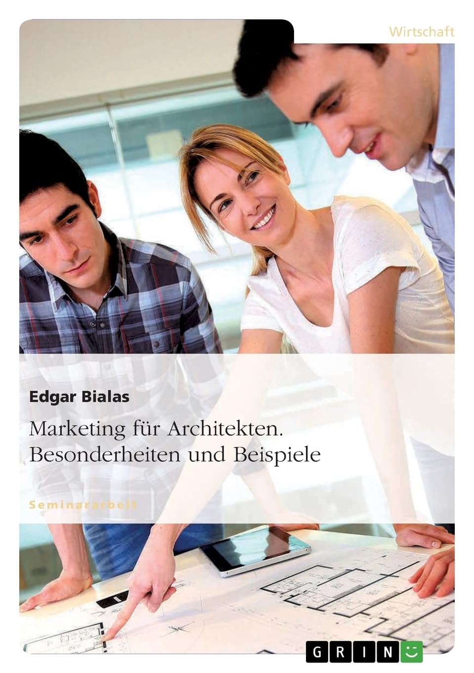 Marketing für Architekten. Besonderheiten und Beispiele Law