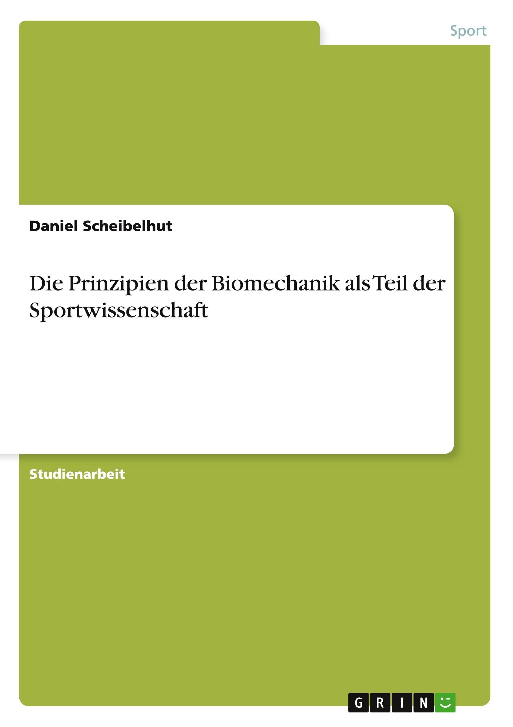 Die Prinzipien der Biomechanik als Teil der Sportwissenschaft Health, Nutrition & Fitness
