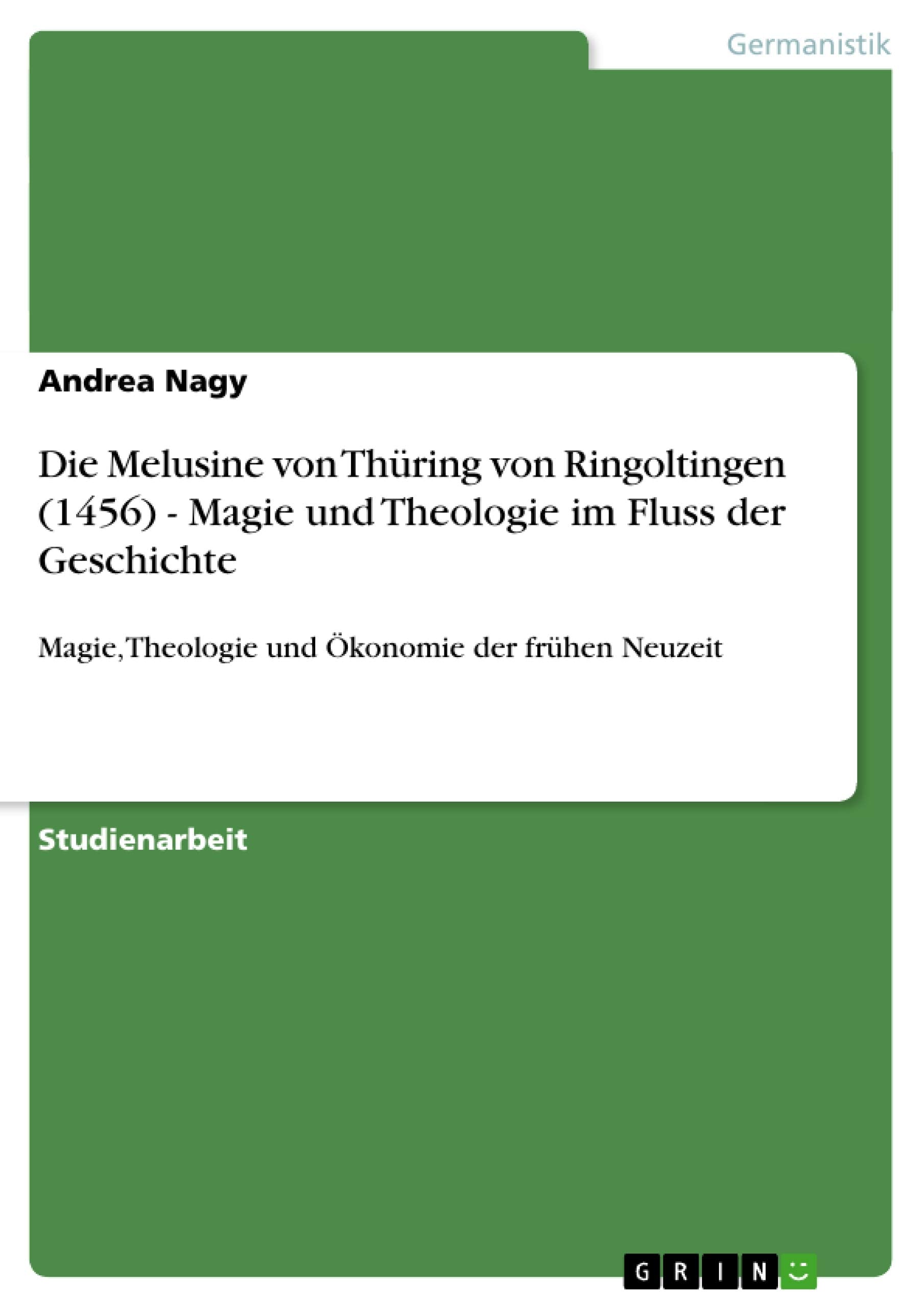 Die Melusine von Thüring von Ringoltingen (1456) - Magie und Theologie im Fluss der Geschichte Contemporary literature