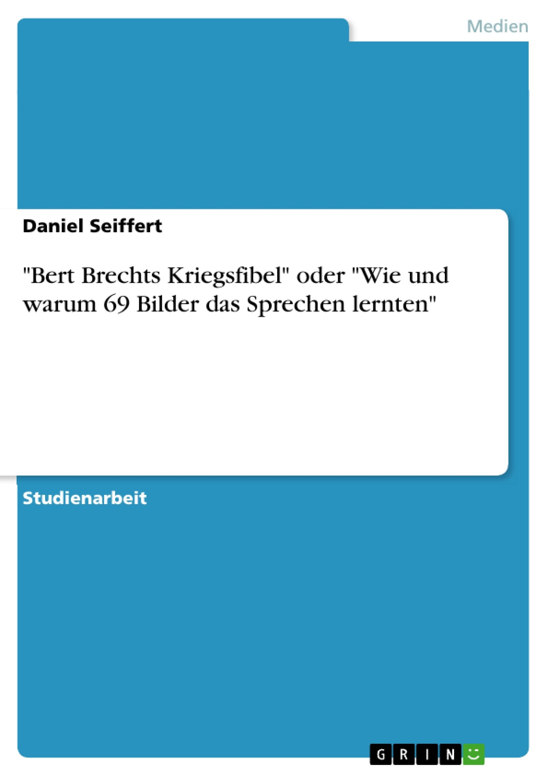 "Bert Brechts Kriegsfibel" oder "Wie und warum 69 Bilder das Sprechen lernten" Law