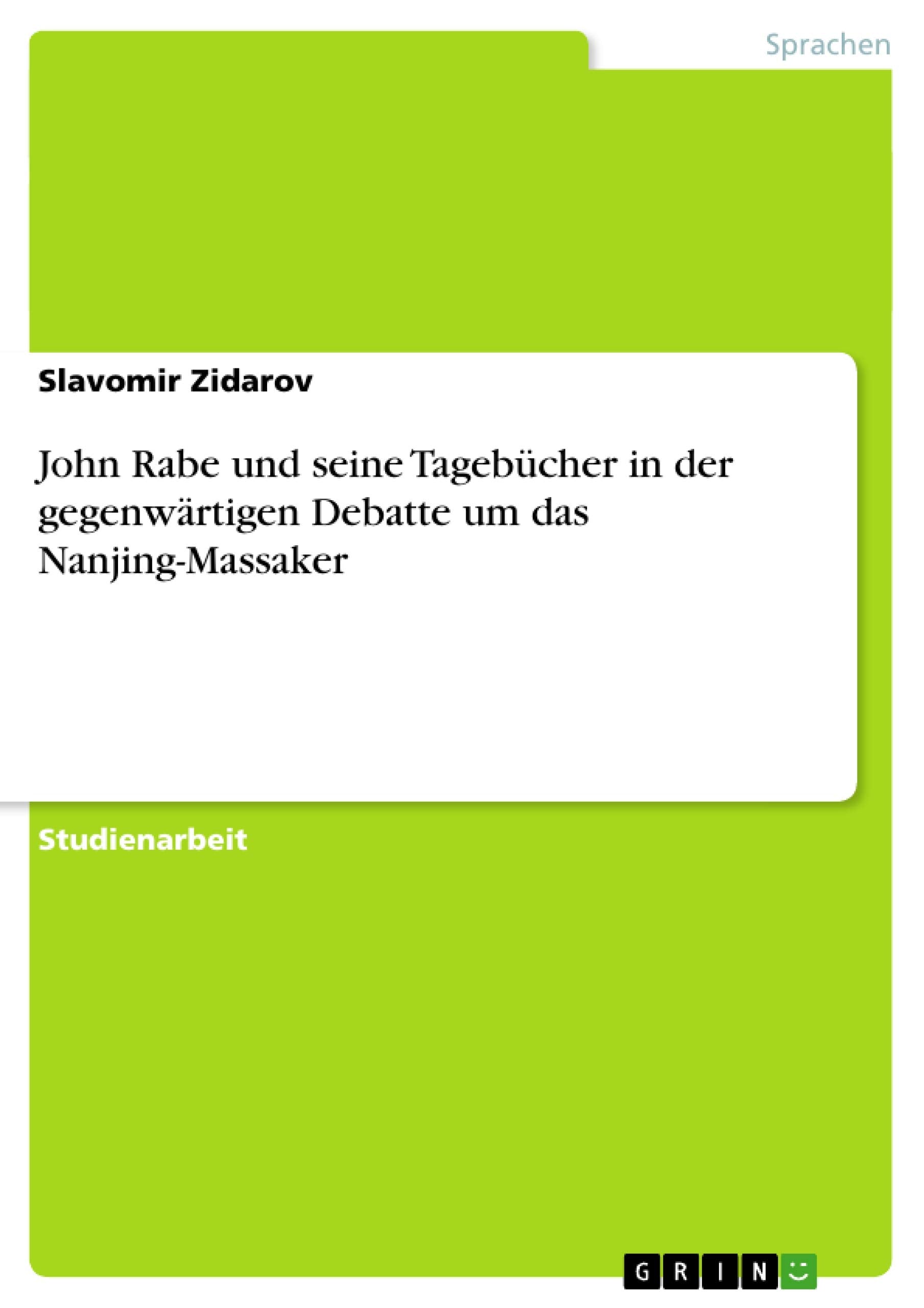 John Rabe und seine Tagebücher in der gegenwärtigen Debatte um das Nanjing-Massaker Foreign Languages ​​& Dictionaries