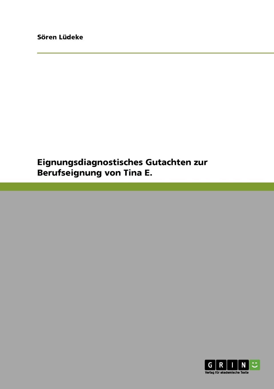 Eignungsdiagnostisches Gutachten zur Berufseignung von Tina E. Medicine