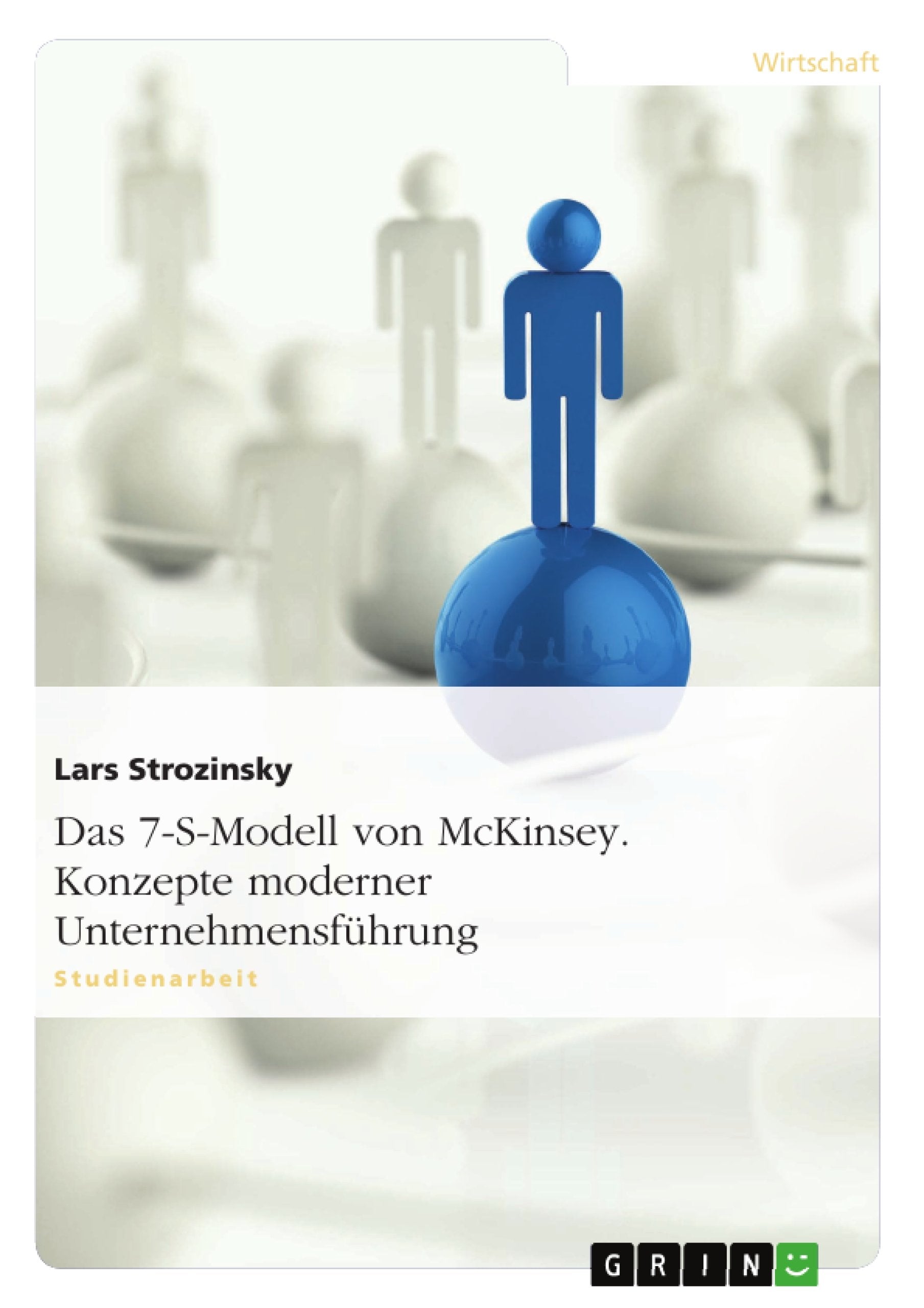 Das 7-S-Modell von McKinsey. Konzepte moderner Unternehmensführung Law