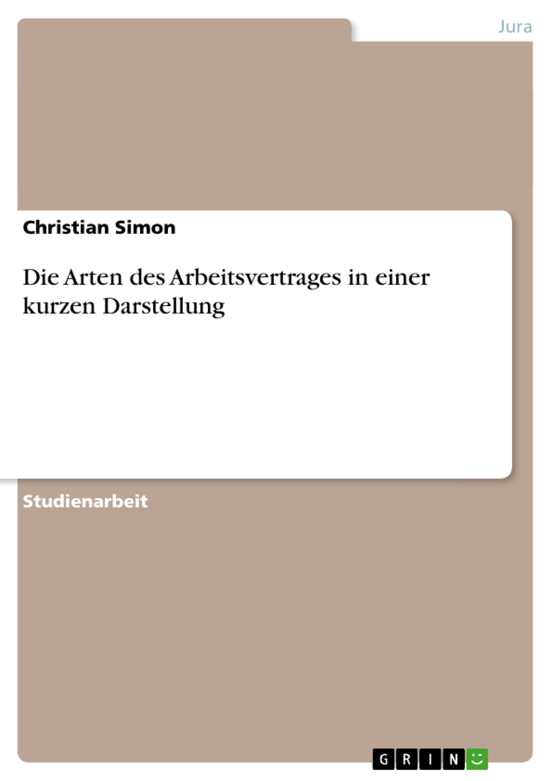 Die Arten des Arbeitsvertrages in einer kurzen Darstellung book