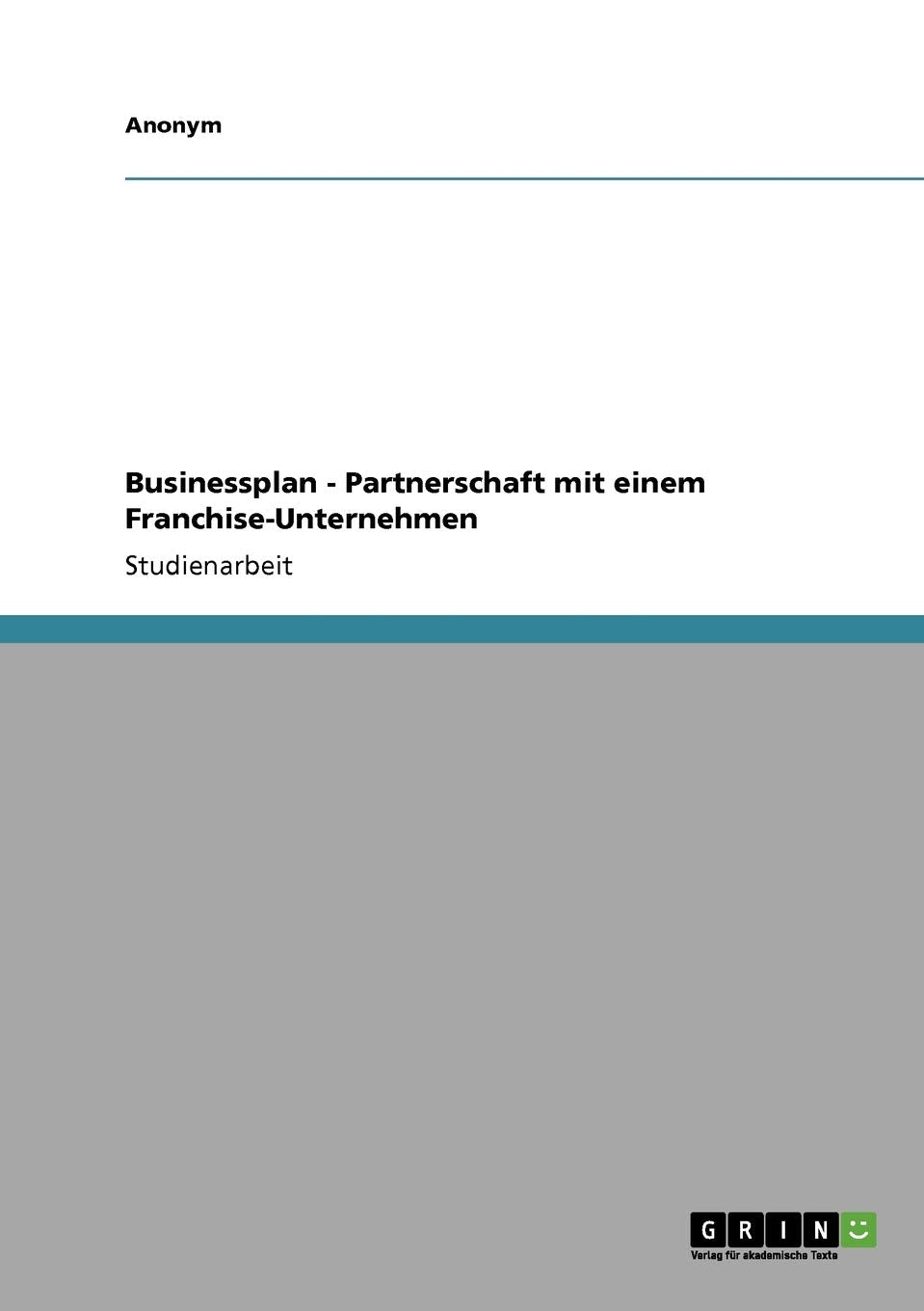 Businessplan - Partnerschaft mit einem Franchise-Unternehmen Law