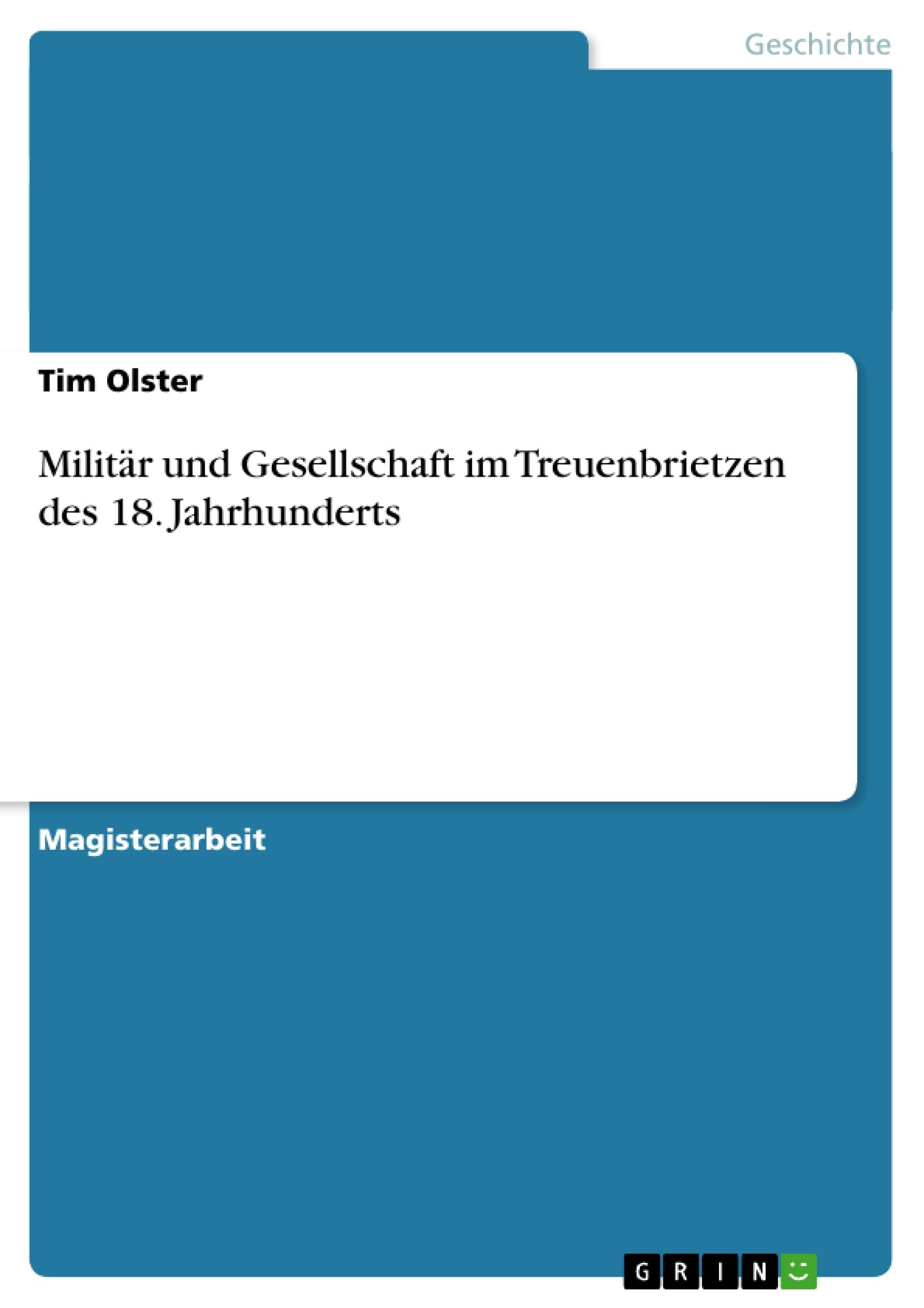 Militär und Gesellschaft im Treuenbrietzen des 18. Jahrhunderts Politics & History