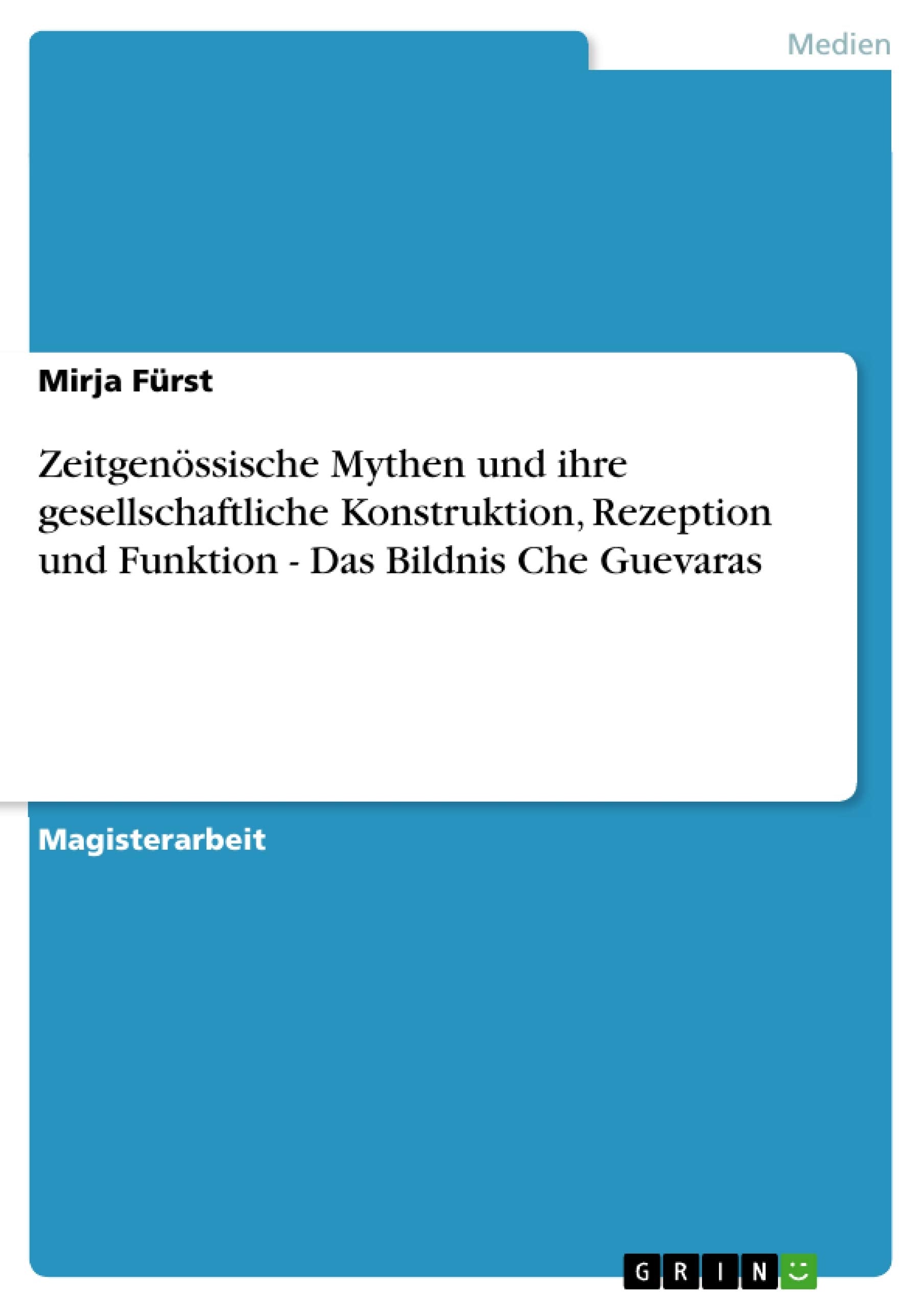 Zeitgenössische Mythen und ihre gesellschaftliche  Konstruktion, Rezeption und Funktion - Das Bildnis Che Guevaras Law