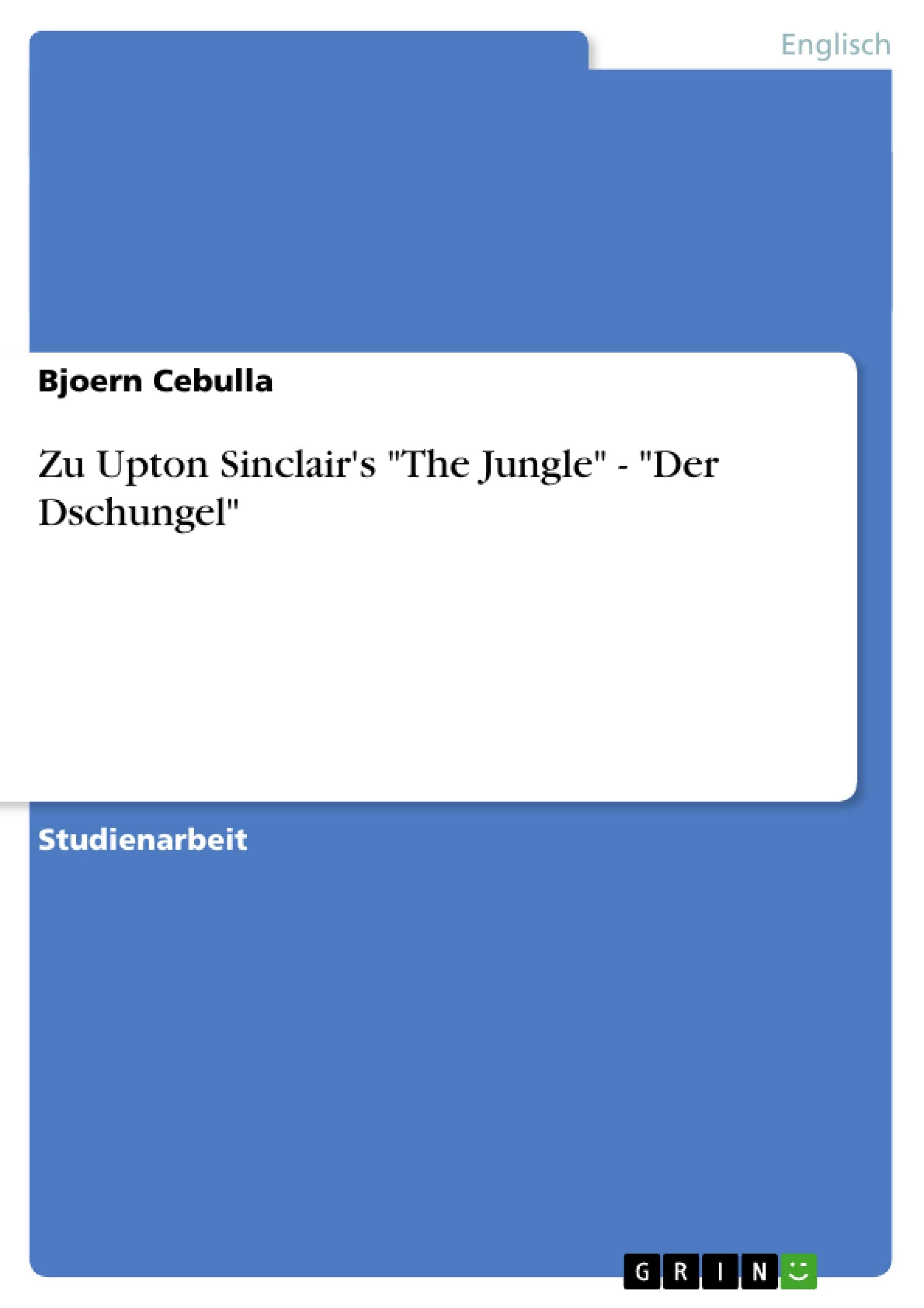 Zu Upton Sinclair's "The Jungle" - "Der Dschungel" Contemporary literature