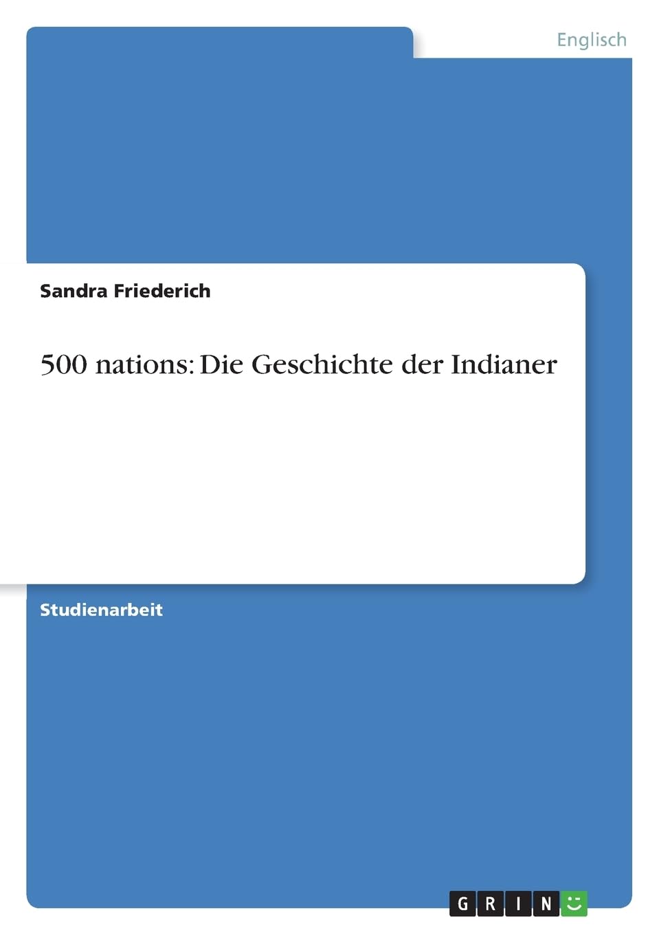 500 nations: Die Geschichte der Indianer Contemporary literature