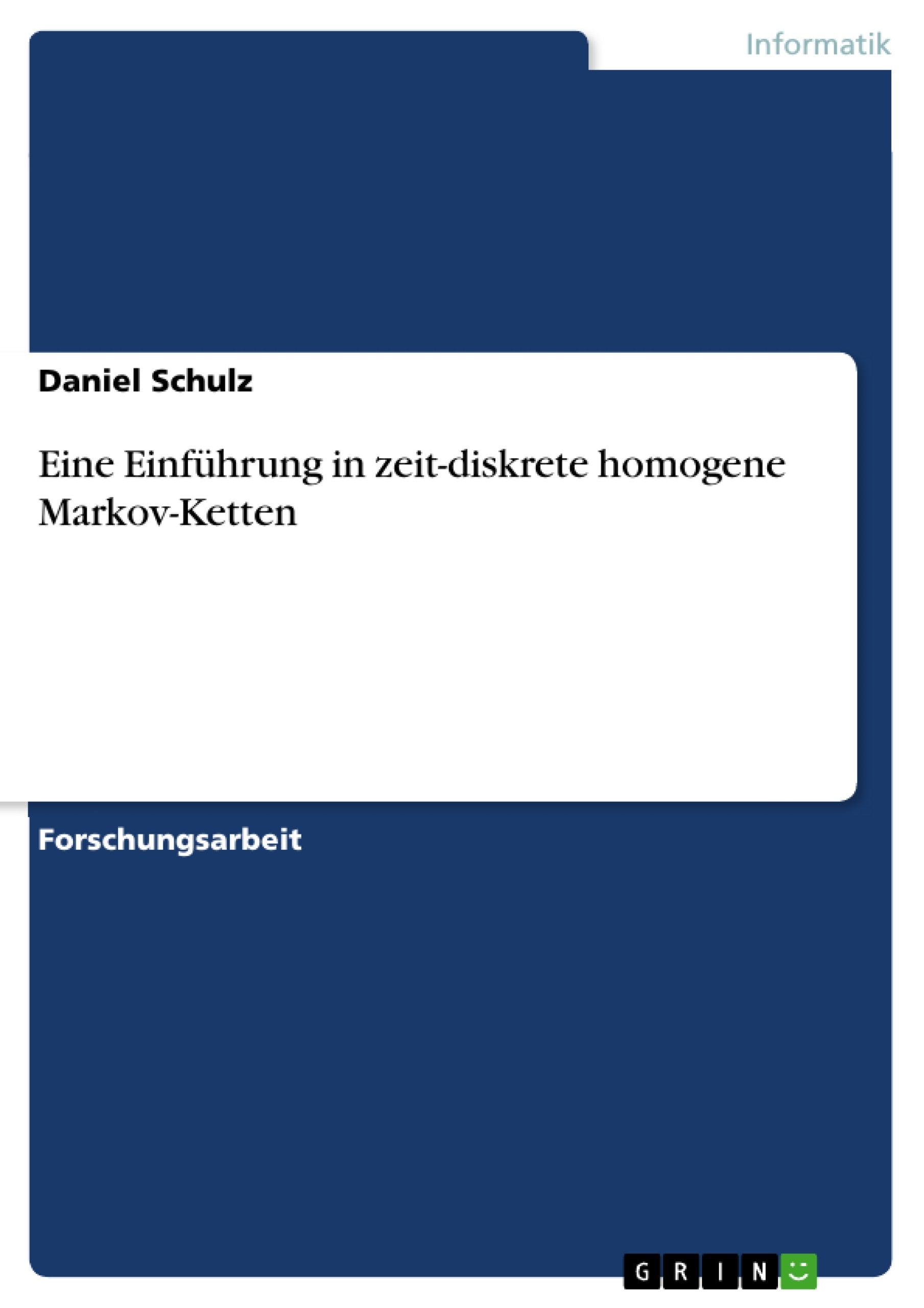 Eine Einführung in zeit-diskrete homogene Markov-Ketten Computer Science