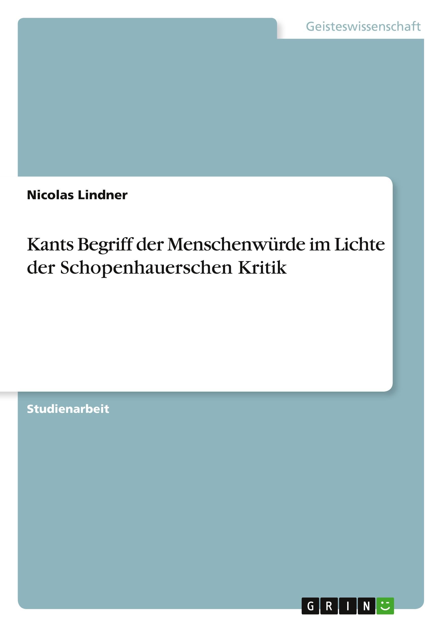 Kants Begriff der Menschenwürde im Lichte der Schopenhauerschen Kritik Philosophy