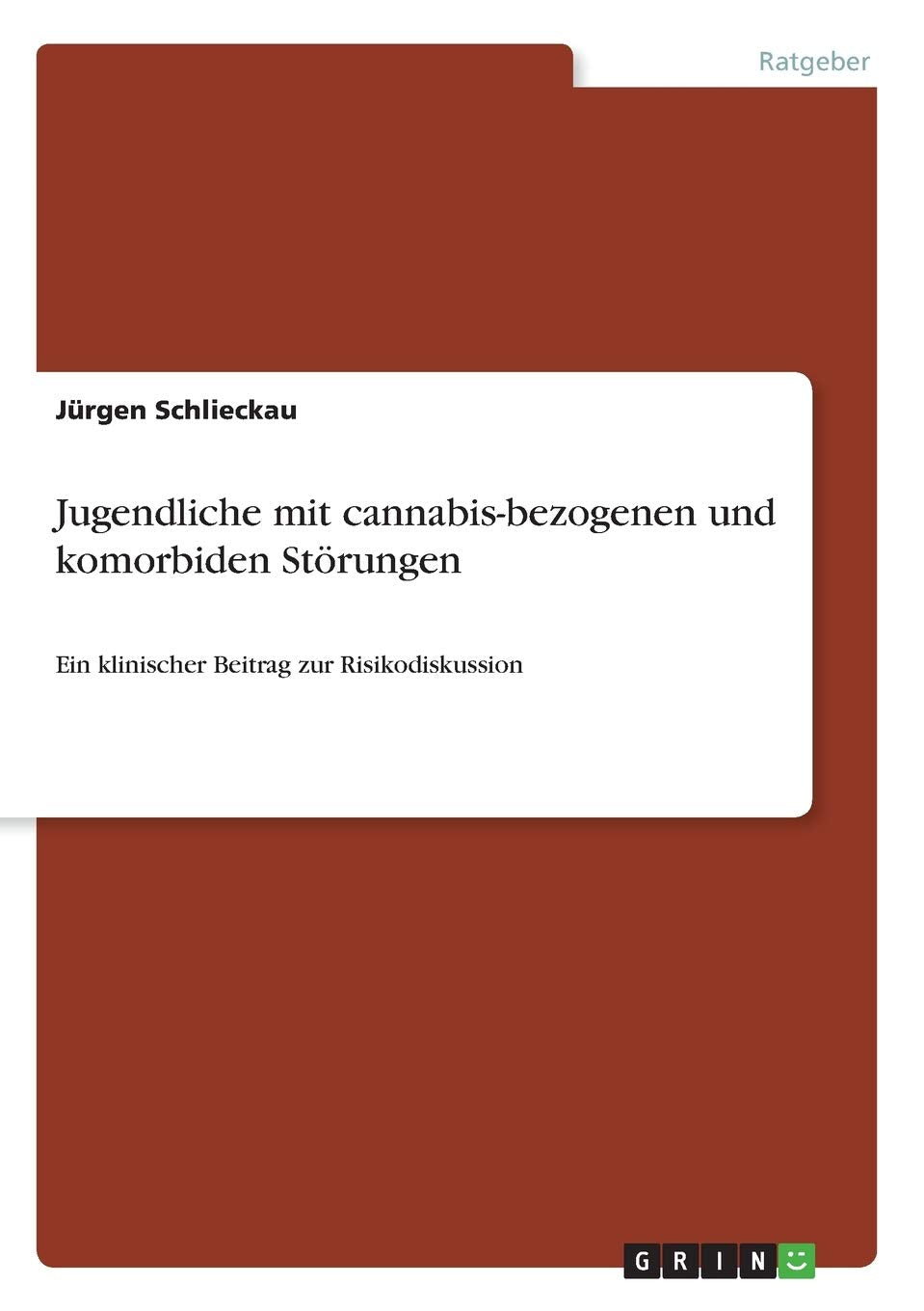 Jugendliche mit cannabis-bezogenen und komorbiden Störungen: Ein klinischer Beitrag zur Risikodiskussion Health, Nutrition & Fitness