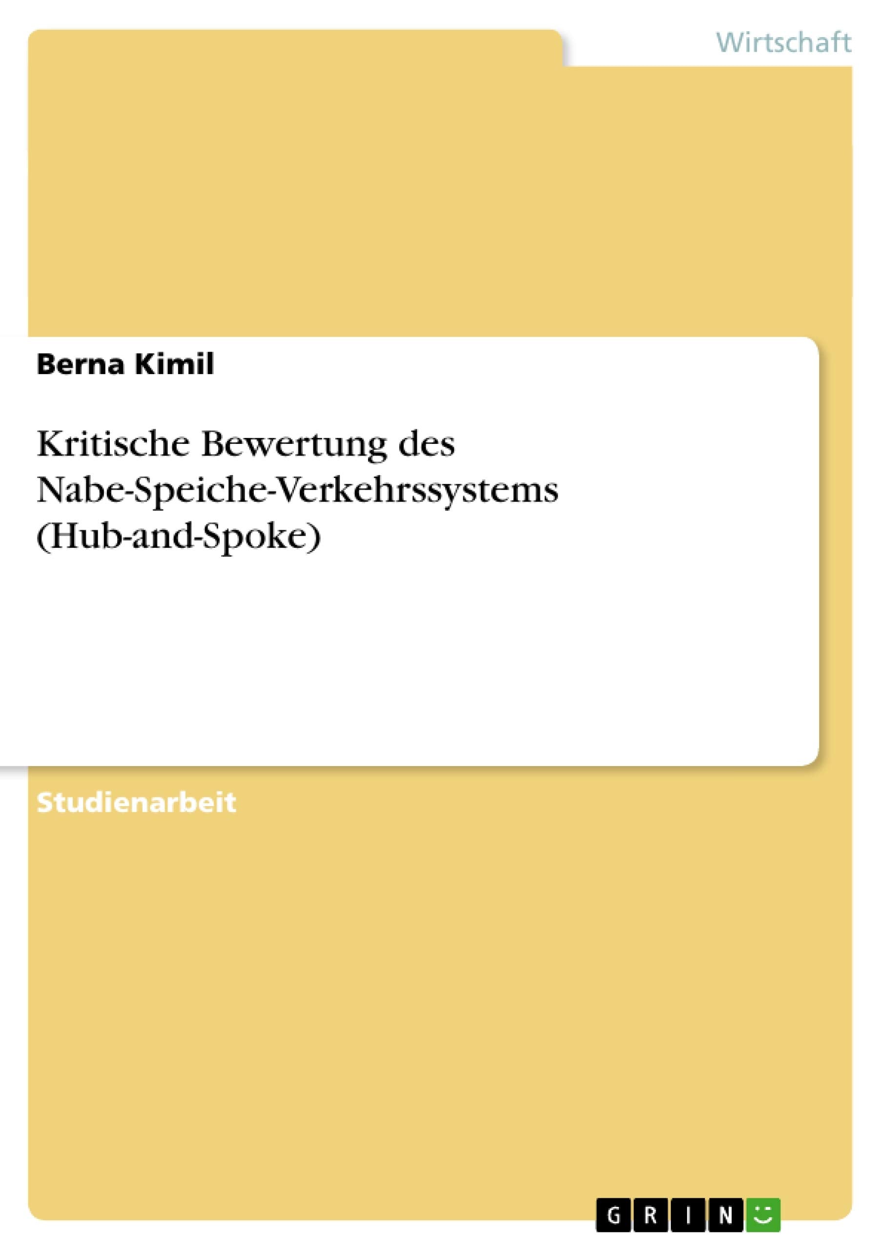 Kritische Bewertung des Nabe-Speiche-Verkehrssystems (Hub-and-Spoke) book
