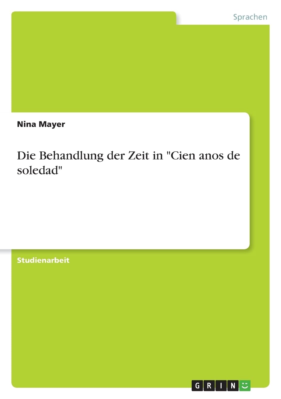 Die Behandlung der Zeit in "Cien anos de soledad" Foreign Languages ​​& Dictionaries