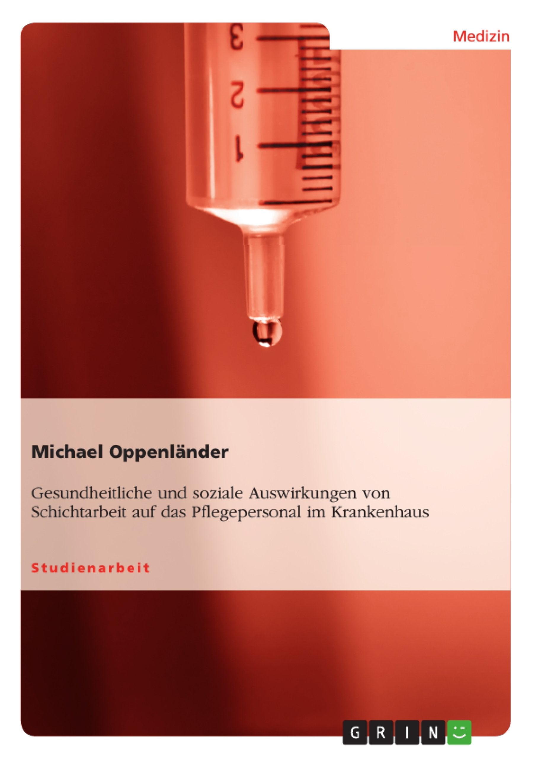 Gesundheitliche und soziale Auswirkungen von Schichtarbeit auf das Pflegepersonal im Krankenhaus Medicine