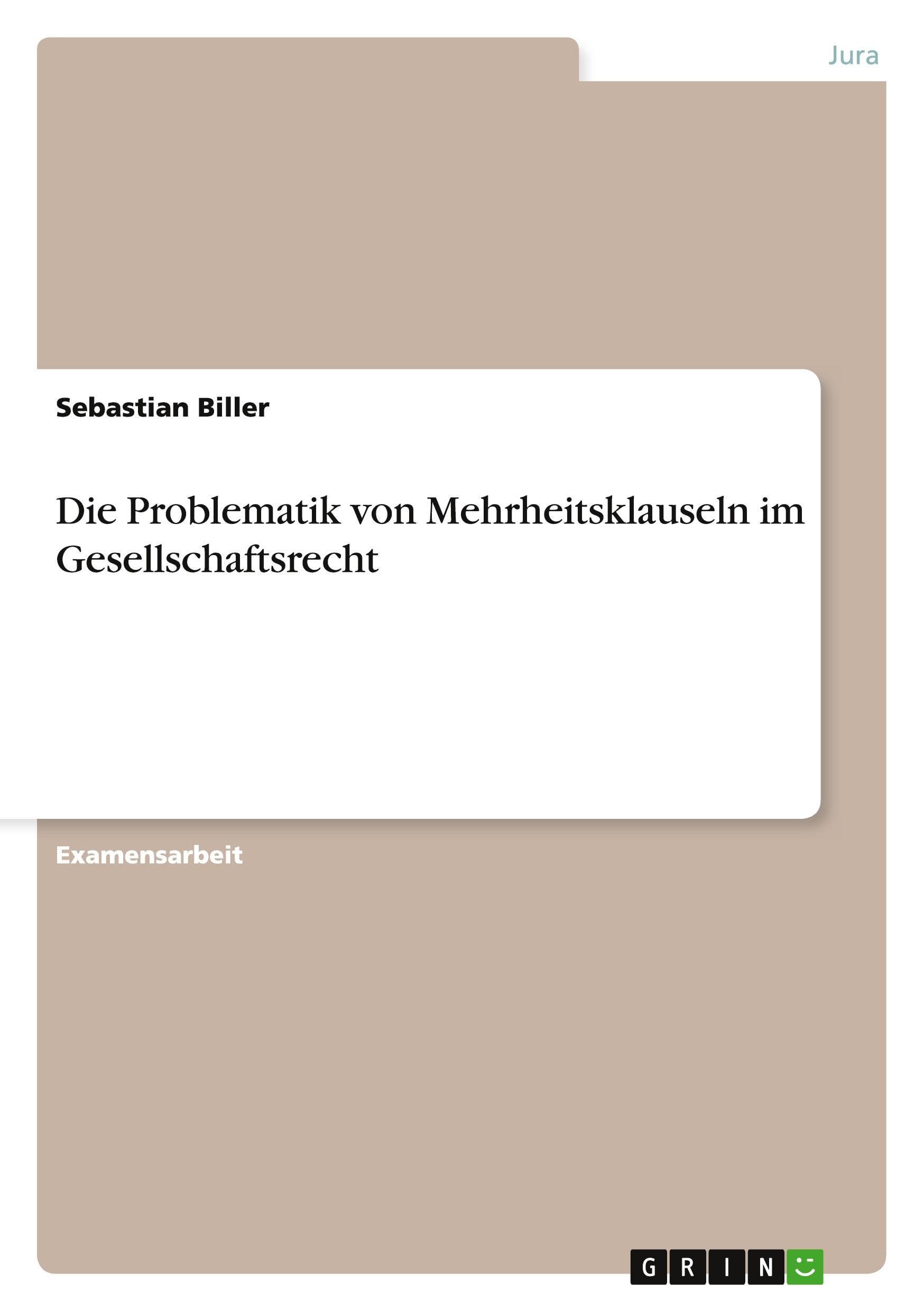 Die Problematik von Mehrheitsklauseln im Gesellschaftsrecht Law