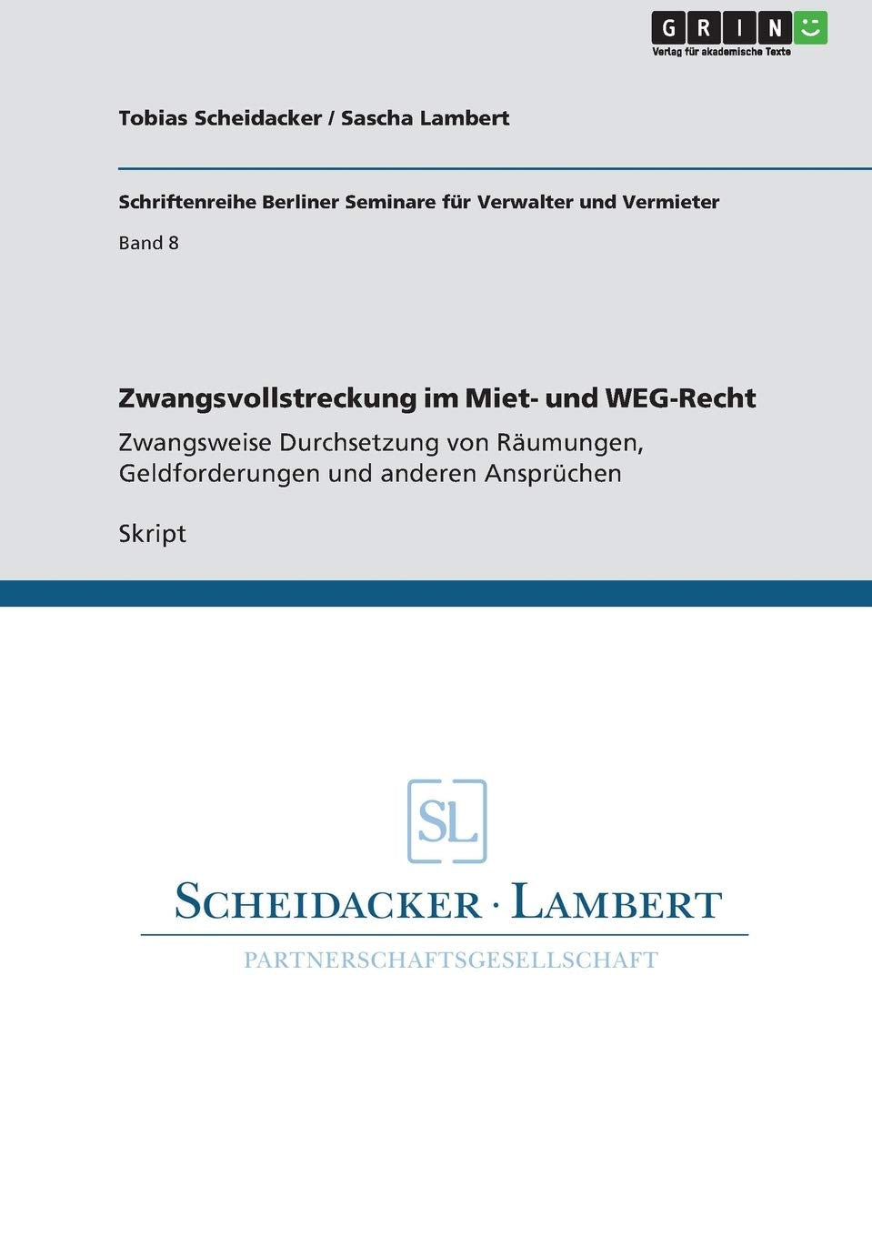 Zwangsvollstreckung im Miet- und WEG-Recht: Zwangsweise Durchsetzung von Räumungen, Geldforderungen und anderen Ansprüchen Law