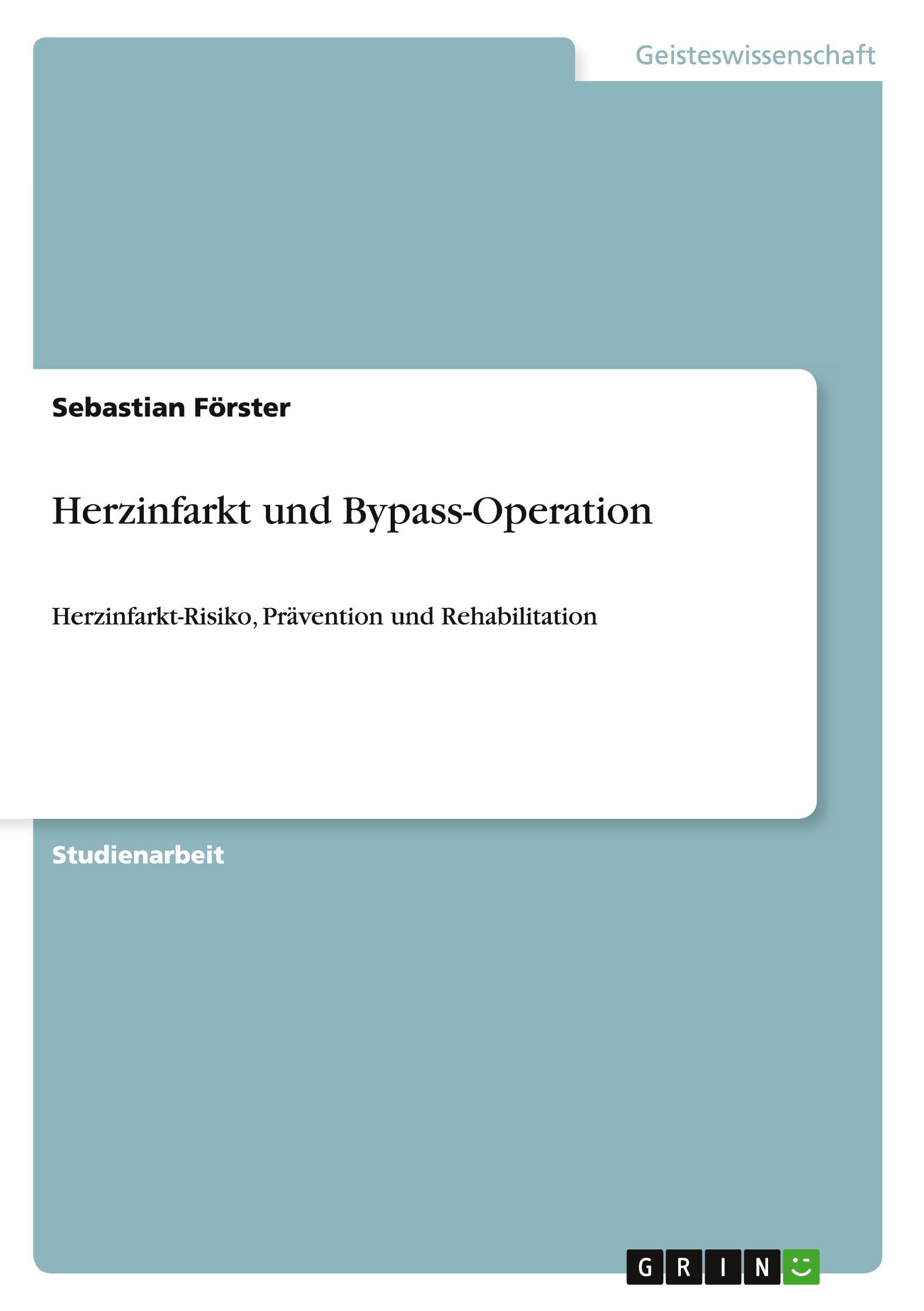 Herzinfarkt und Bypass-Operation: Herzinfarkt-Risiko, Prävention und Rehabilitation Education & Training