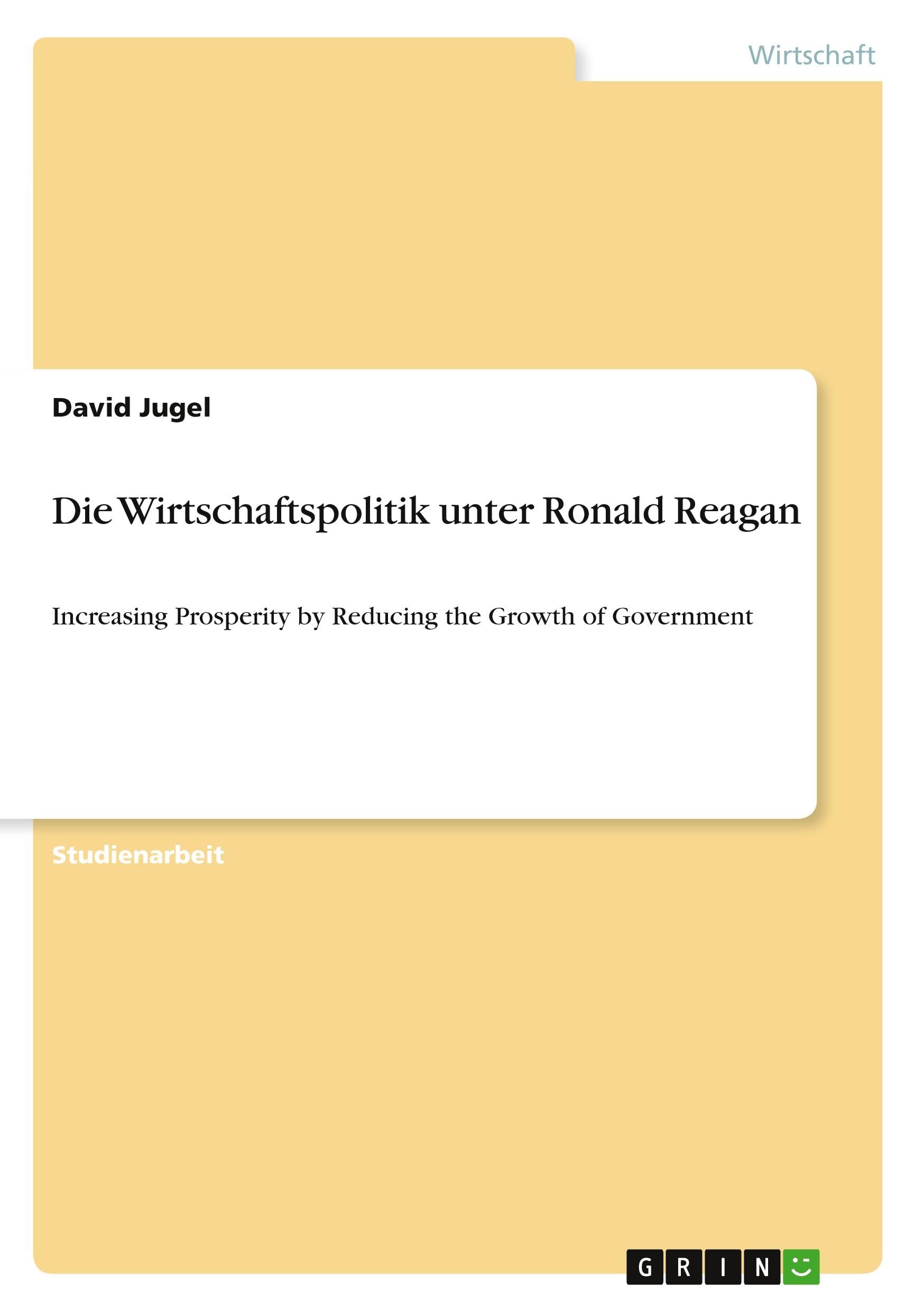 Die Wirtschaftspolitik unter Ronald Reagan Law