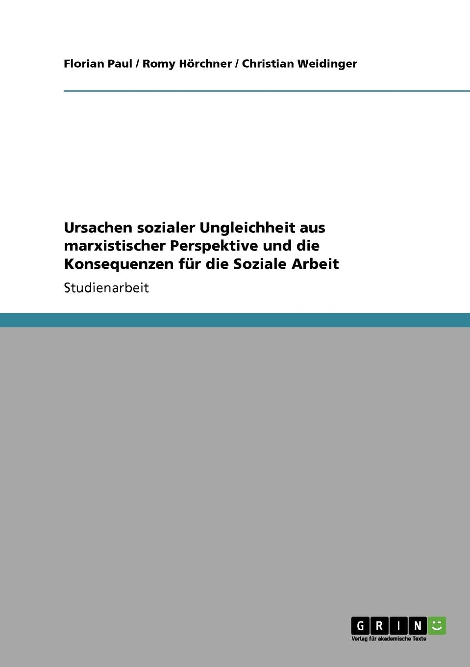 Ursachen sozialer Ungleichheit aus marxistischer Perspektive und die Konsequenzen für die Soziale Arbeit Education & Training