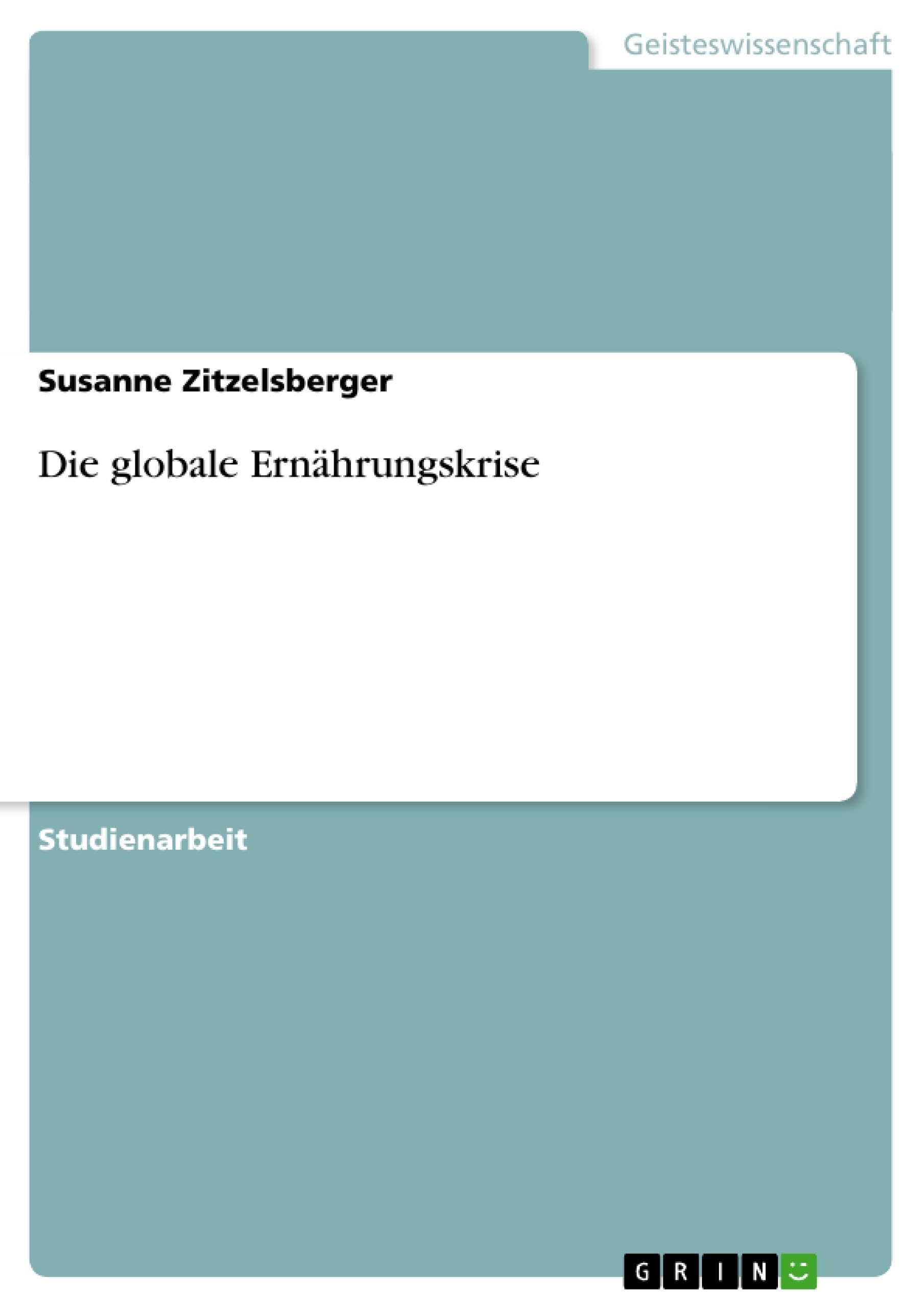 Die globale Ernährungskrise Social Sciences
