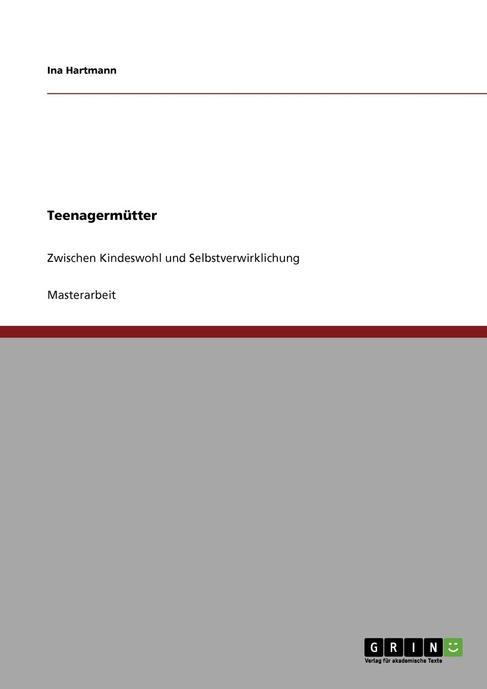 Teenagermütter: Zwischen Kindeswohl und Selbstverwirklichung Education & Training
