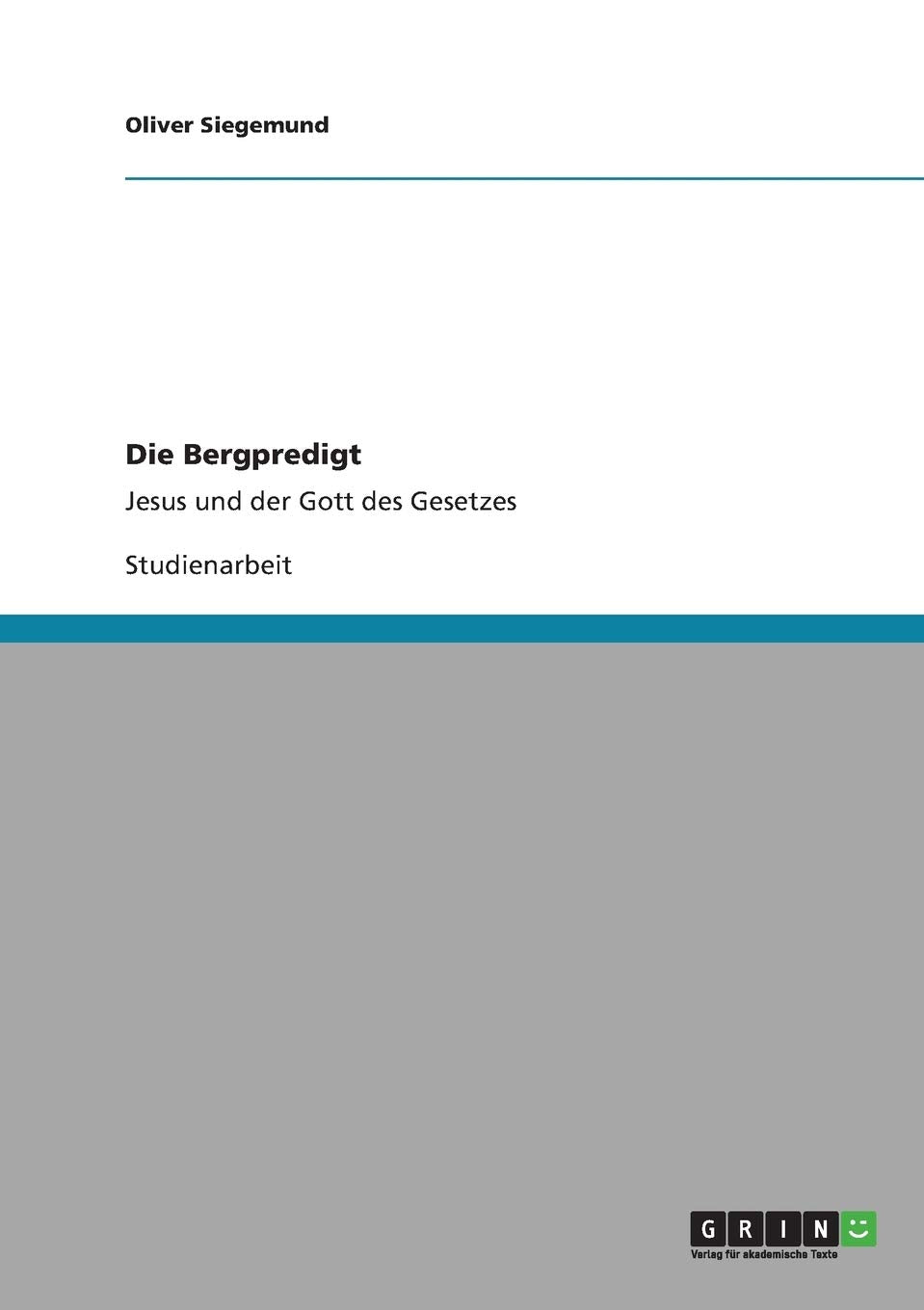 Die Bergpredigt: Jesus und der Gott des Gesetzes Religion & Esotericism