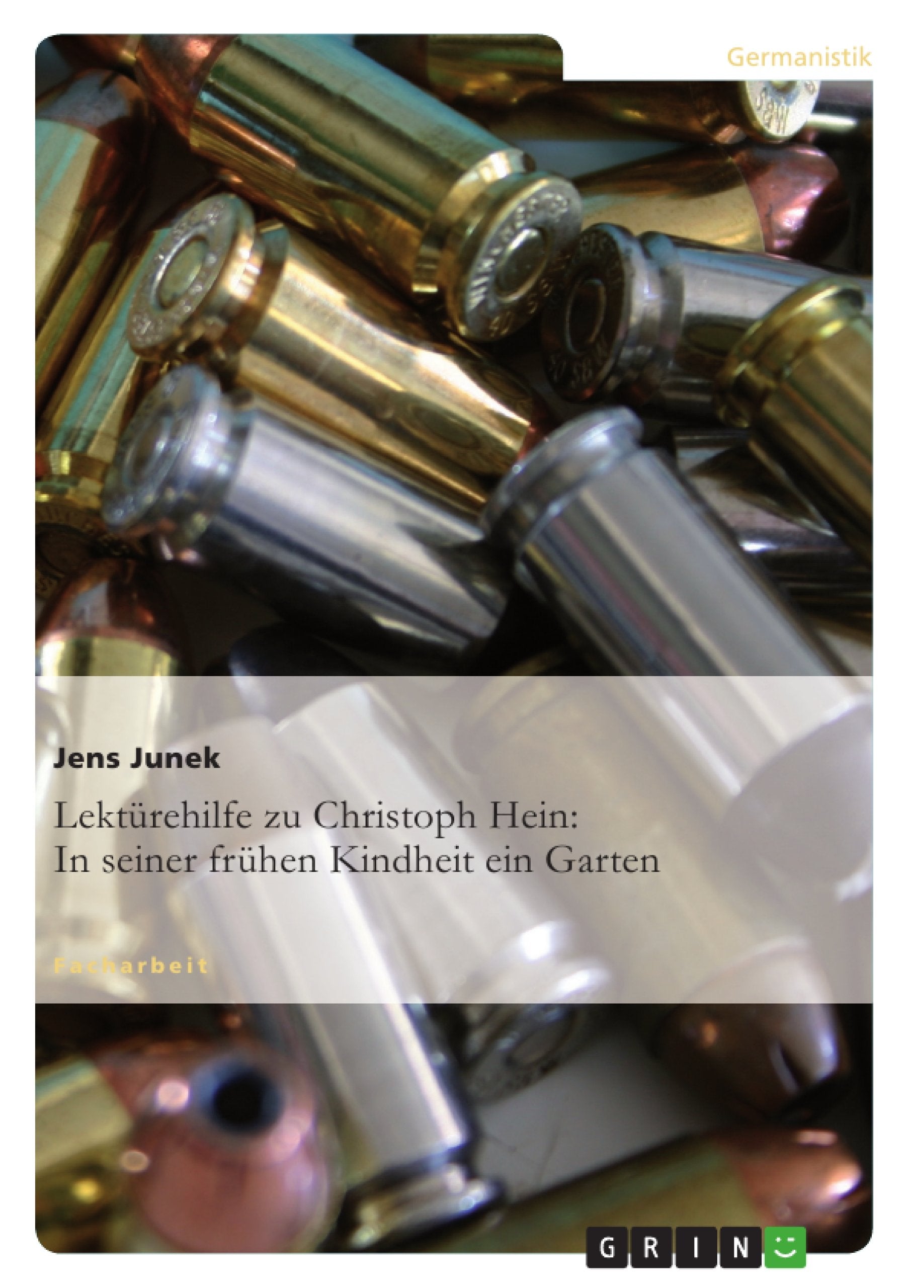 Lektürehilfe zu Christoph Hein: In seiner frühen Kindheit ein Garten Contemporary literature